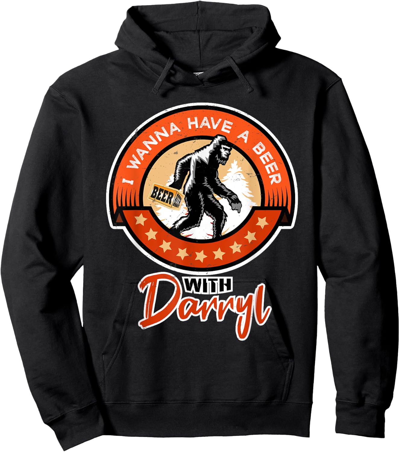 Funny Bigfoot - I Wanna Have a Beer With Darryl Hoodie - Hoodie | Black