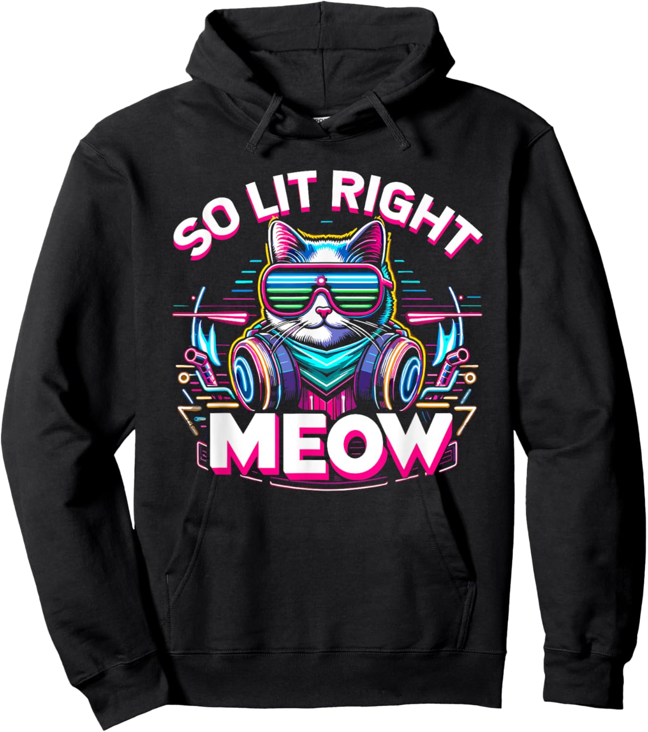 DJ Cat So Lit Right Meow EDM Techno Rave Party Festival Men Women Hoodie - Hoodie | Black