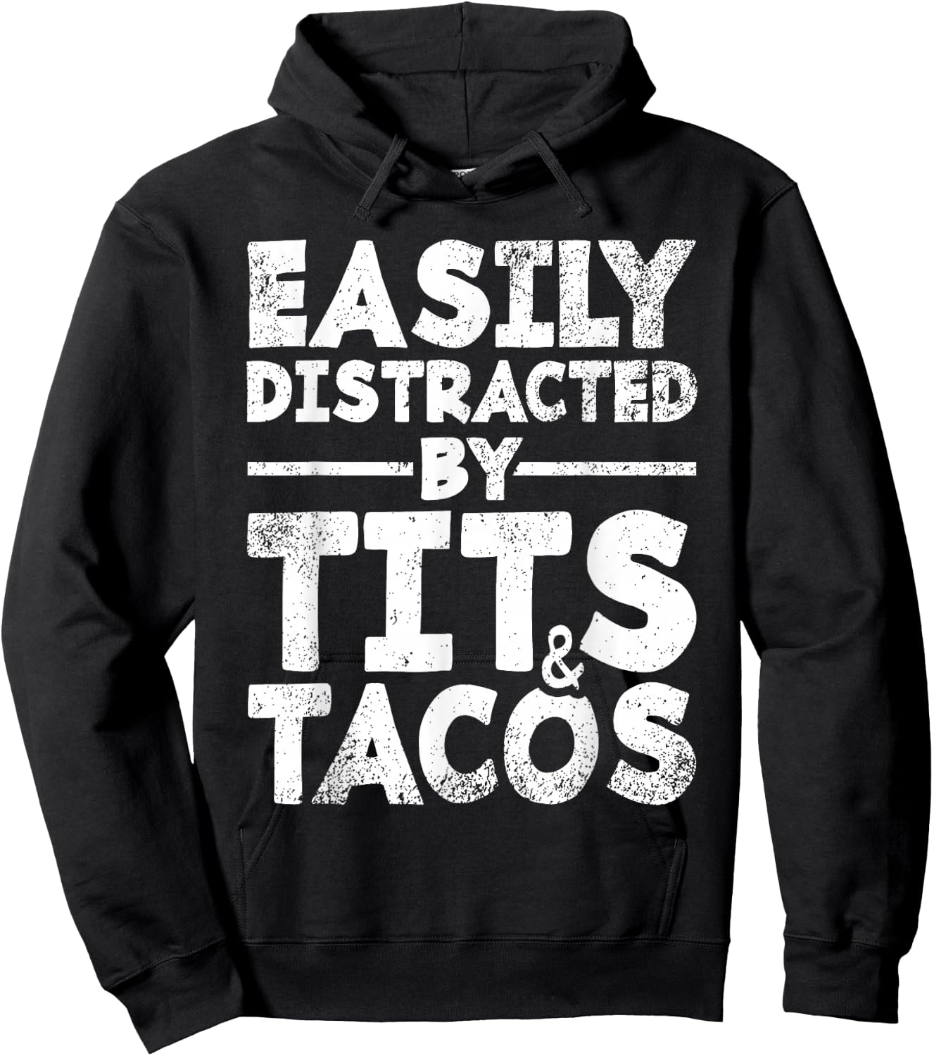 Easily Distracted By Tits and Tacos | Adult Humor Men's Gift Hoodie - Hoodie | Black