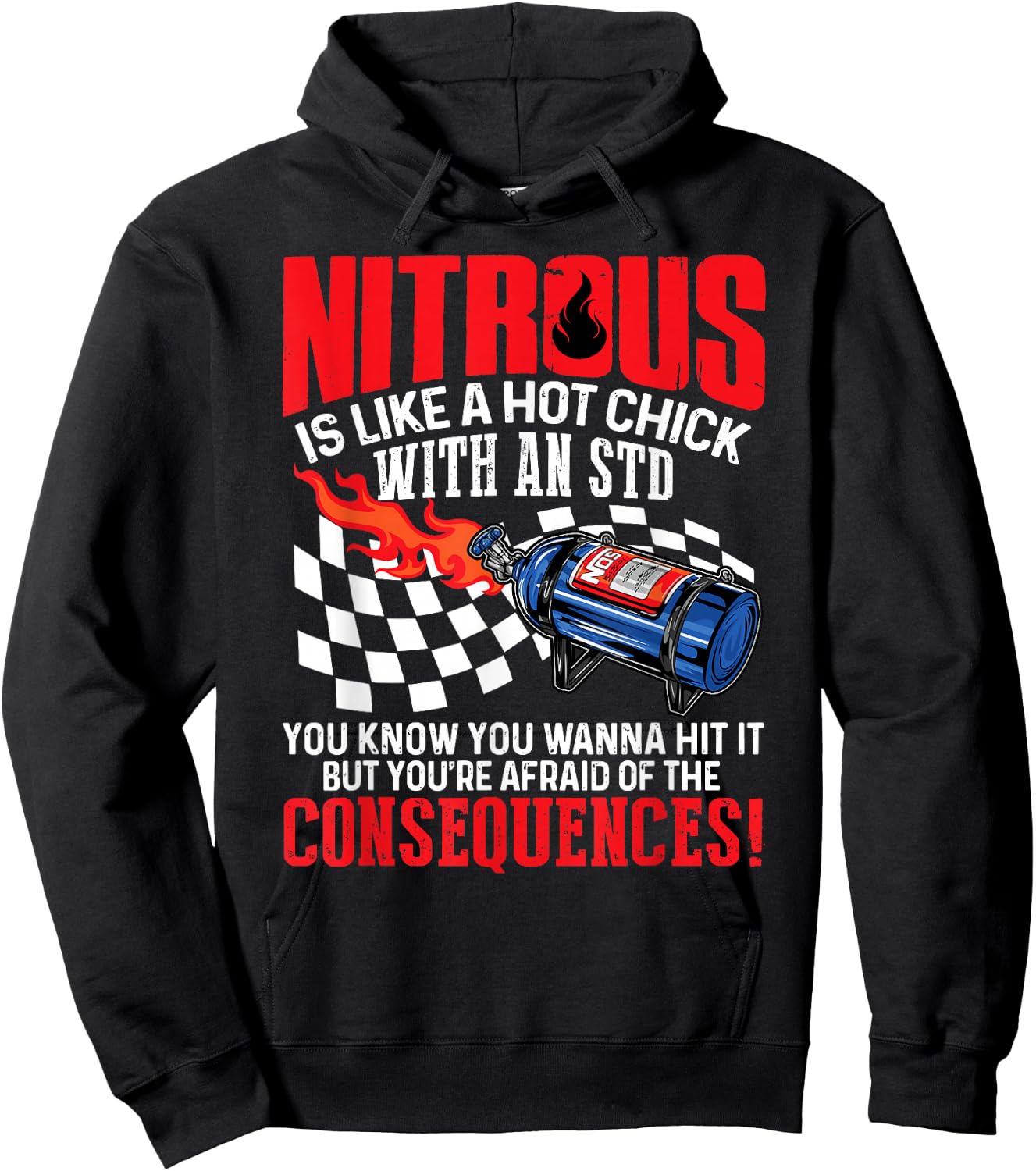 Nitrous Is Like A Hot Chick With An STD You Wanna Hit It Hoodie - Hoodie | Black