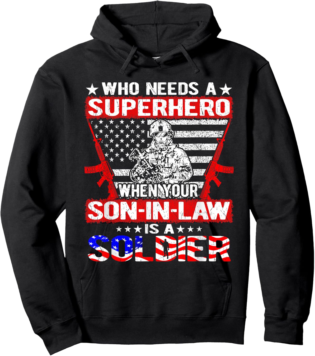 Who Needs Superhero My Son-In-Law Is Soldier Military Family Hoodie - Hoodie | Black