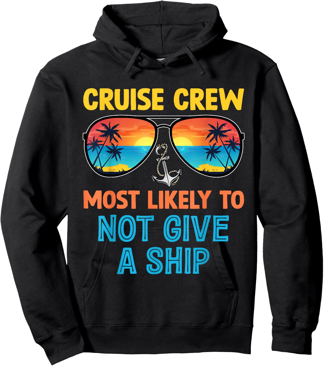 Cruise Crew Most Likely To Not Give A Ship Family Cruise Hoodie - Hoodie | Black