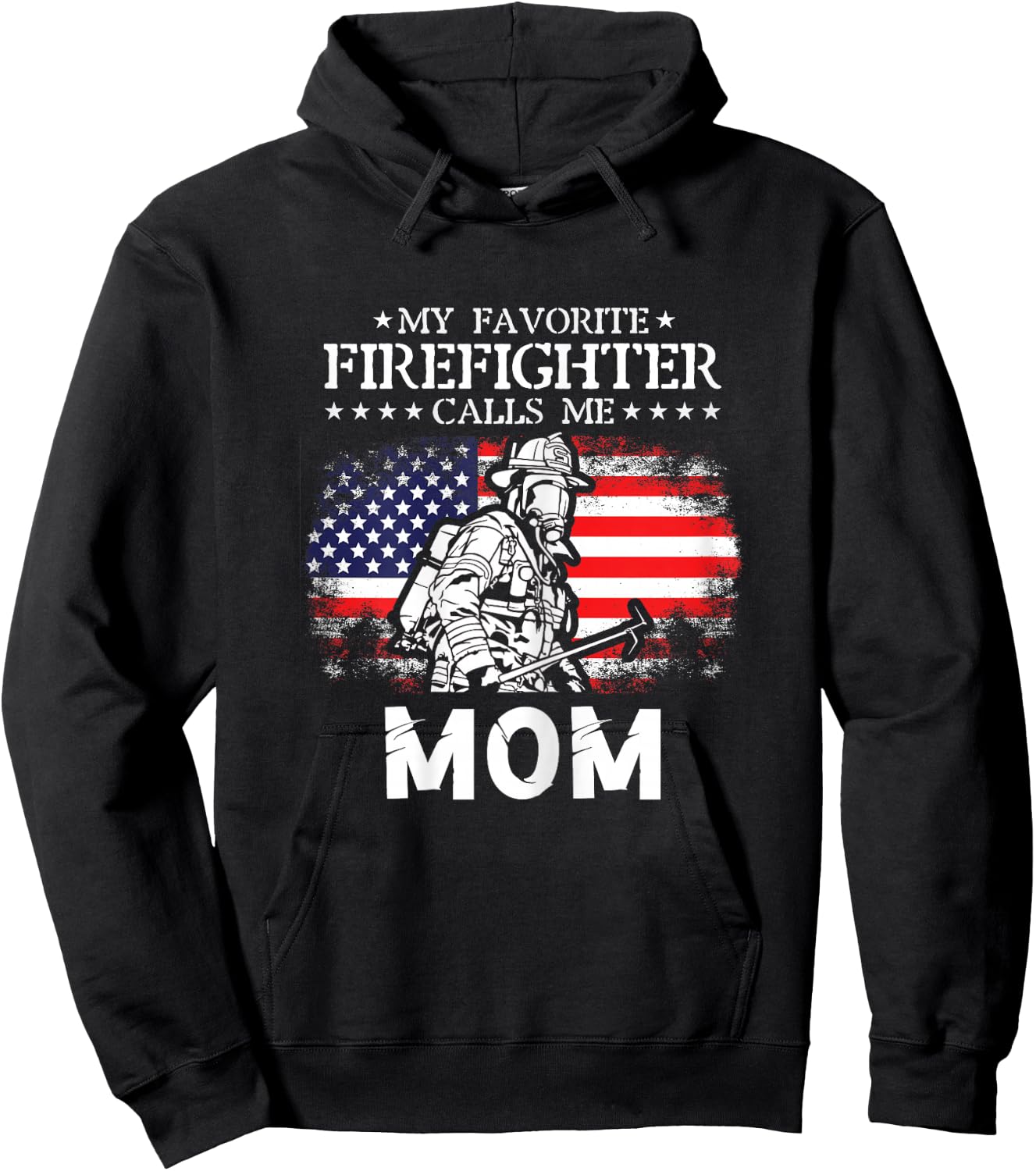 My Favorite Firefighter Calls Me Mom Firefighter Mom Quotes Hoodie - Hoodie | Black
