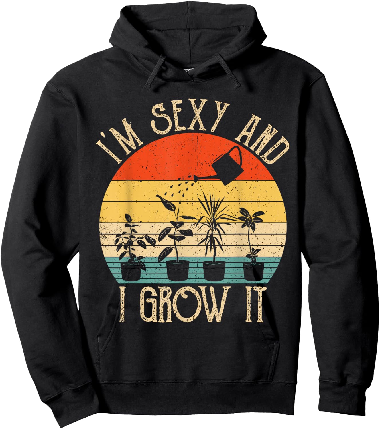 ZGNm Vintage I'm sexy and I Grow It Plant Lover Gardening Hoodie - Hoodie | Black