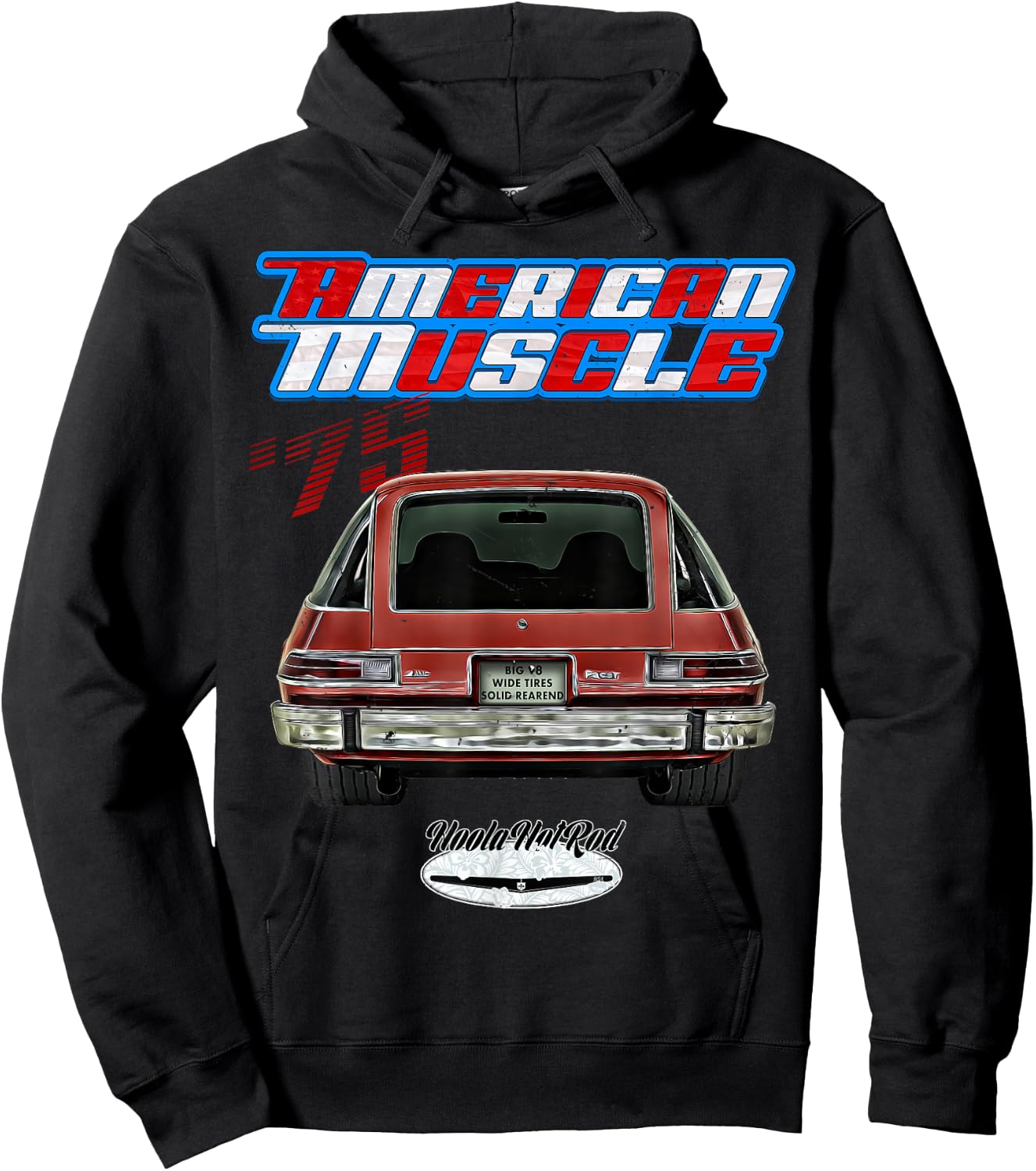 75 Pacer,Hot Hatch,Drag Car,Hoola Hotrod,Muscle Car,American Hoodie - Hoodie | Black