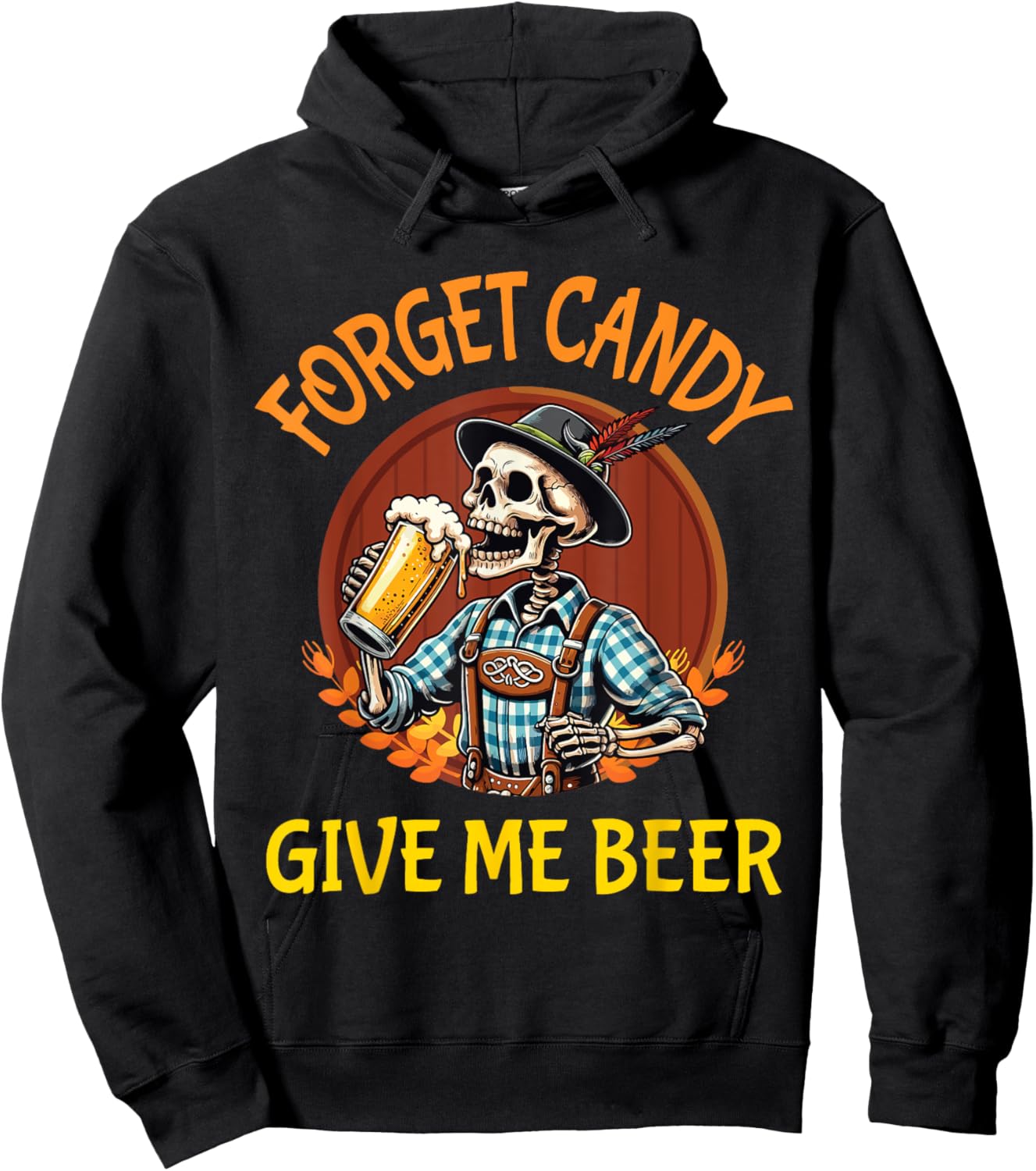 Skeleton Drinking Beer Halloween Forget Candy Give Me Beer Hoodie - Hoodie | Black