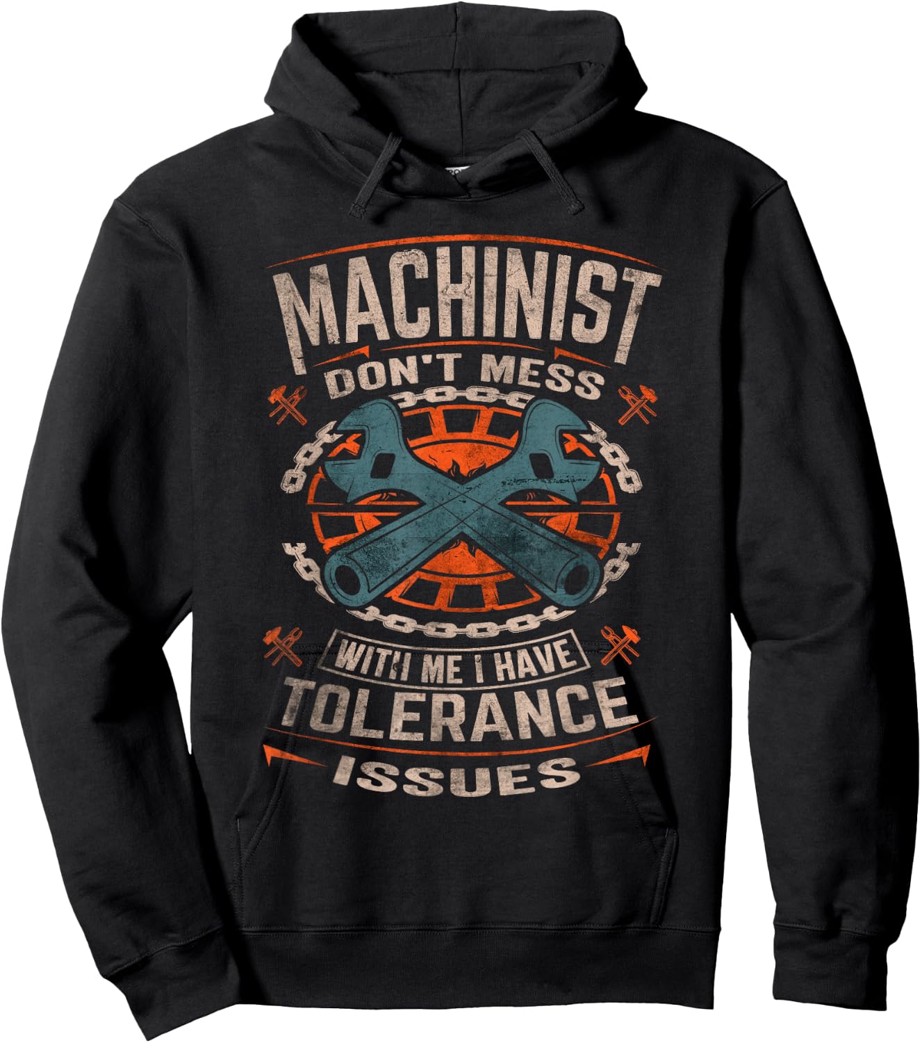 Machinist with Tolerance Issues Machinist Funny Hoodie - Hoodie | Black