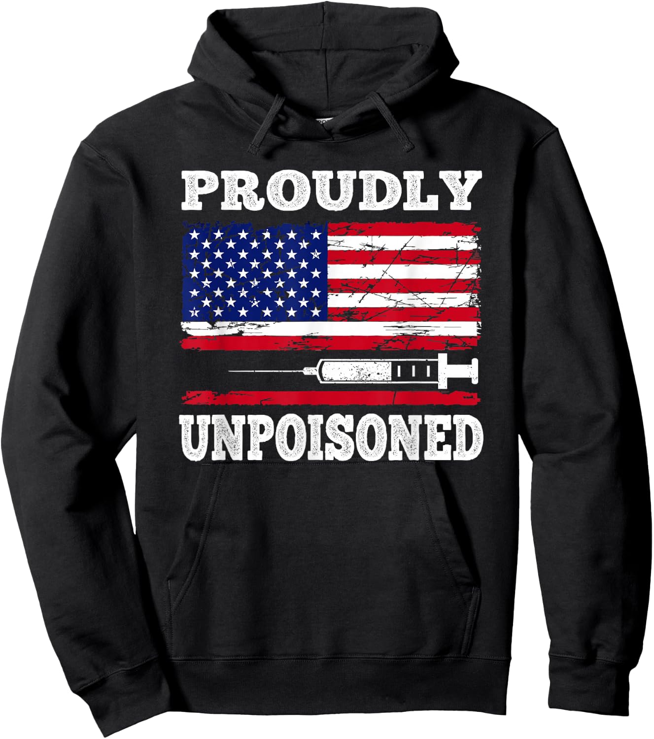 Proudly Unpoisoned Funny Saying Vaccinated 4th of July Flag Hoodie - Hoodie | Black