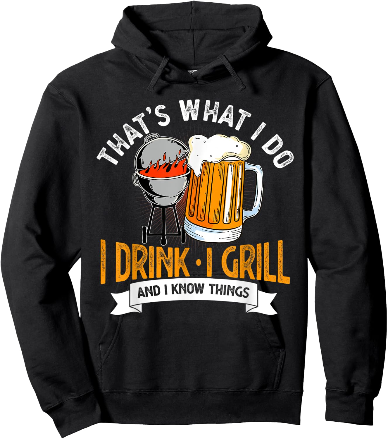 That's What I Do I Drink I Grill And I Know Things BBQ Lover Hoodie - Hoodie | Black