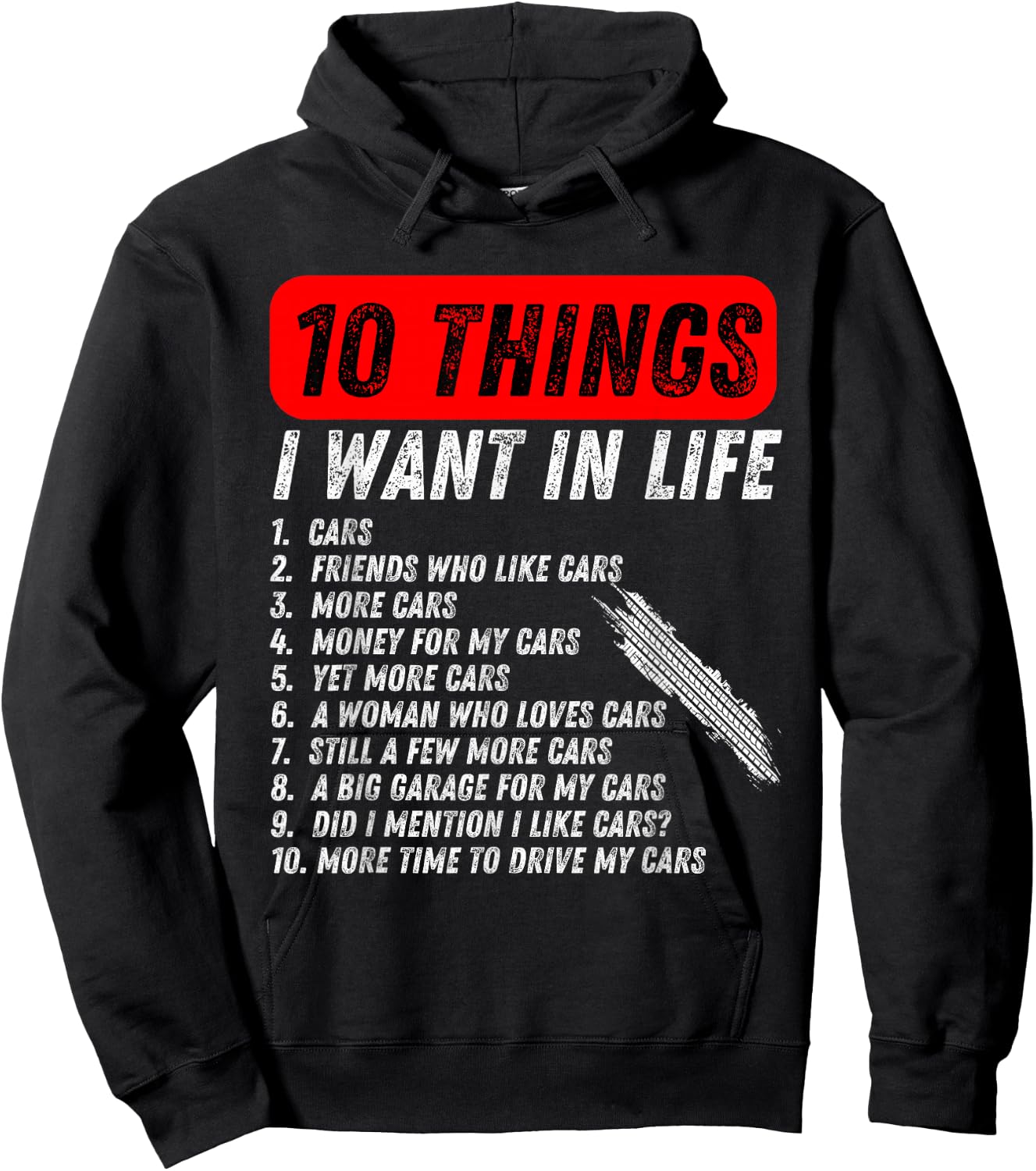 10 things i want in my life cars more cars car lover Funny Hoodie - Hoodie | Black