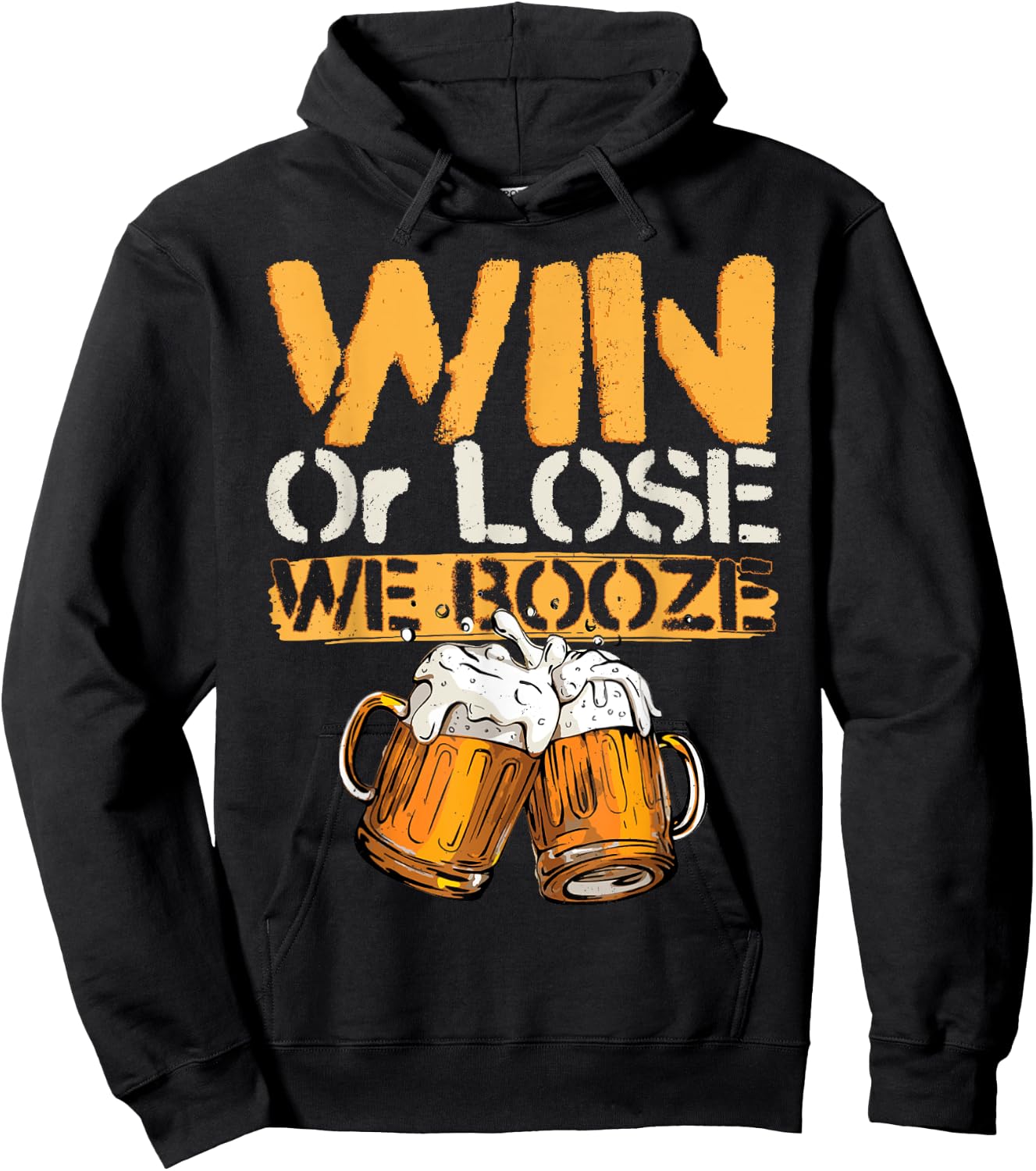 Win Or Lose We Booze - Team Shirt Beer Lover Hoodie - Hoodie | Black