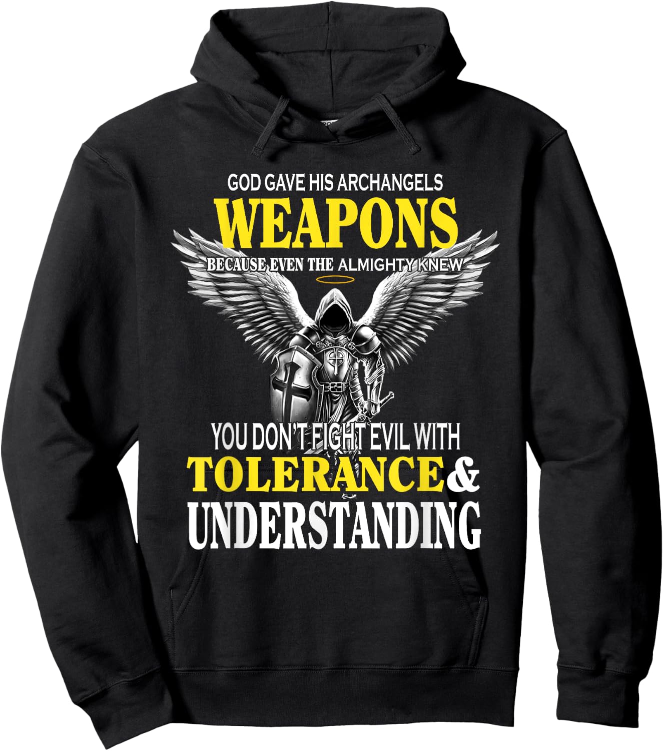 God Gave His Archangels Weapons Because Even The Almighty Hoodie - Hoodie | Black