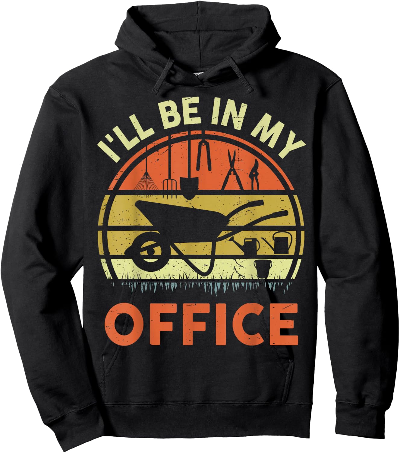 Garden I'll Be in My Office Plant Lover Gift Funny Plant Dad Hoodie - Hoodie | Black
