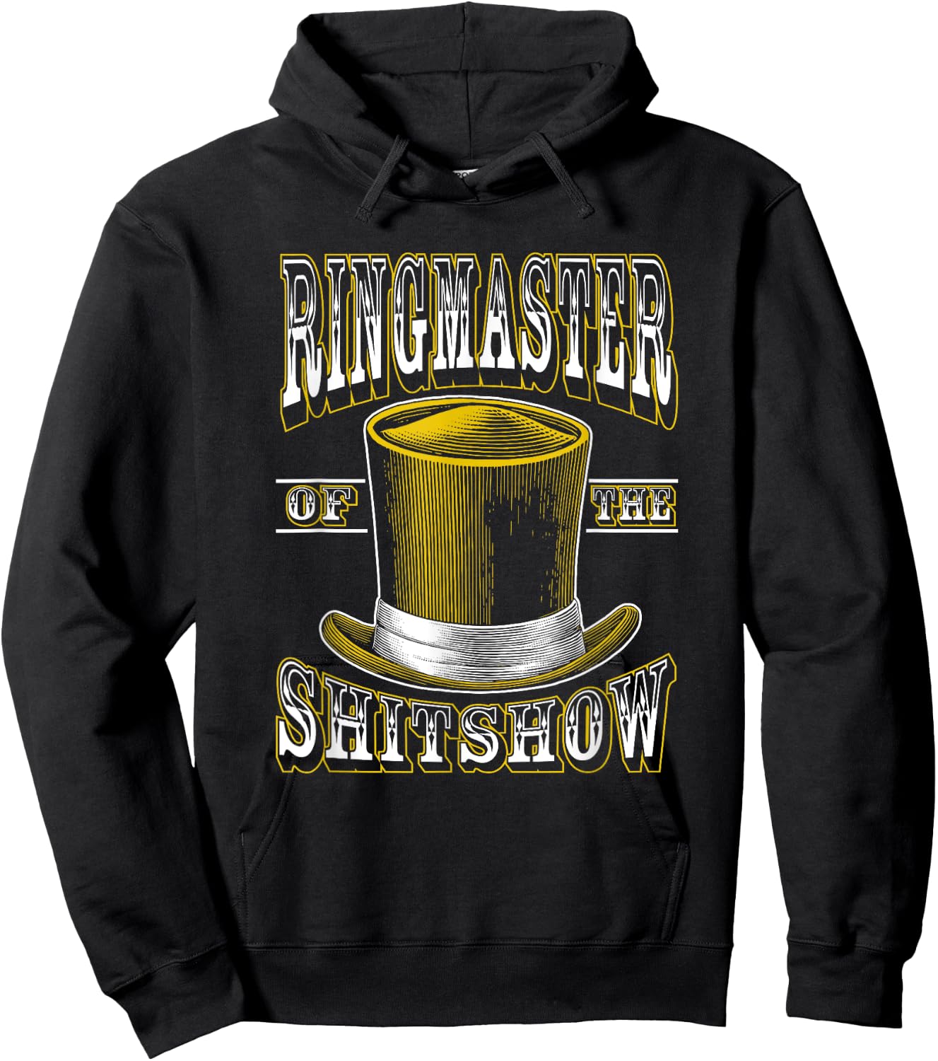 Ringmaster of The Shitshow Funny Shit Show Circus Staff Hoodie - Hoodie | Black