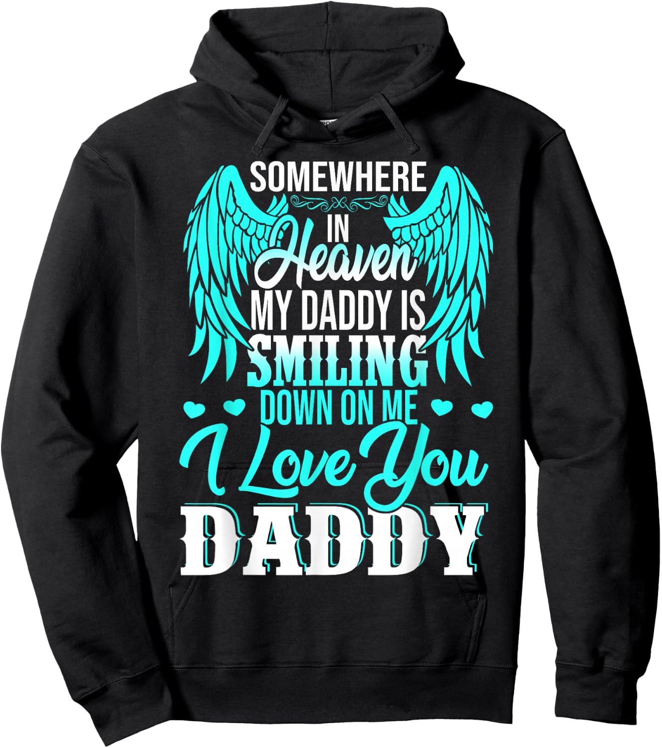 Proud My Daddy In Heaven Happy Father's Day Proud Of Daddy Hoodie - Hoodie | Black