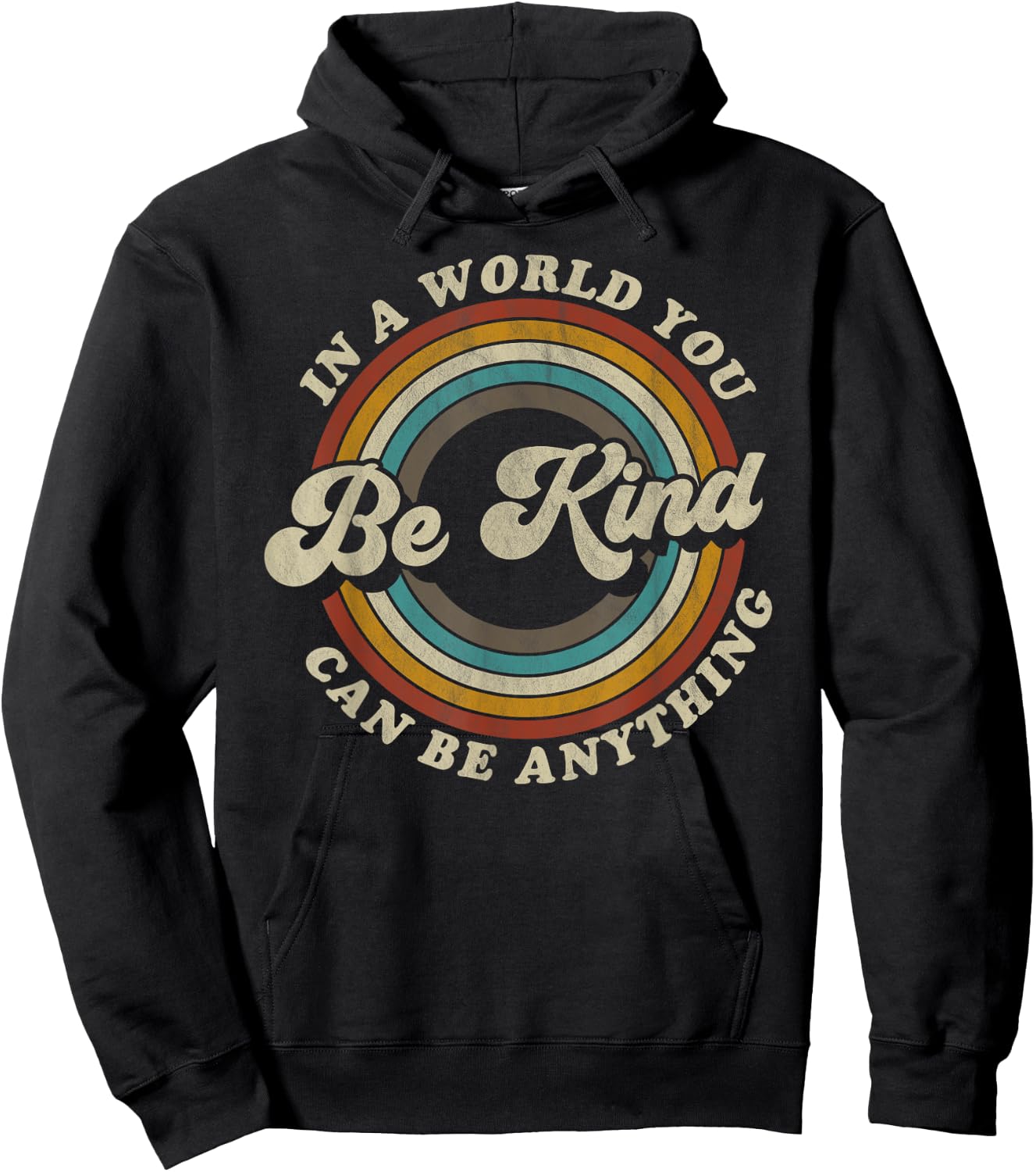 Be Kind In A World Where You Can Be Anything Kidness retro Hoodie - Hoodie | Black
