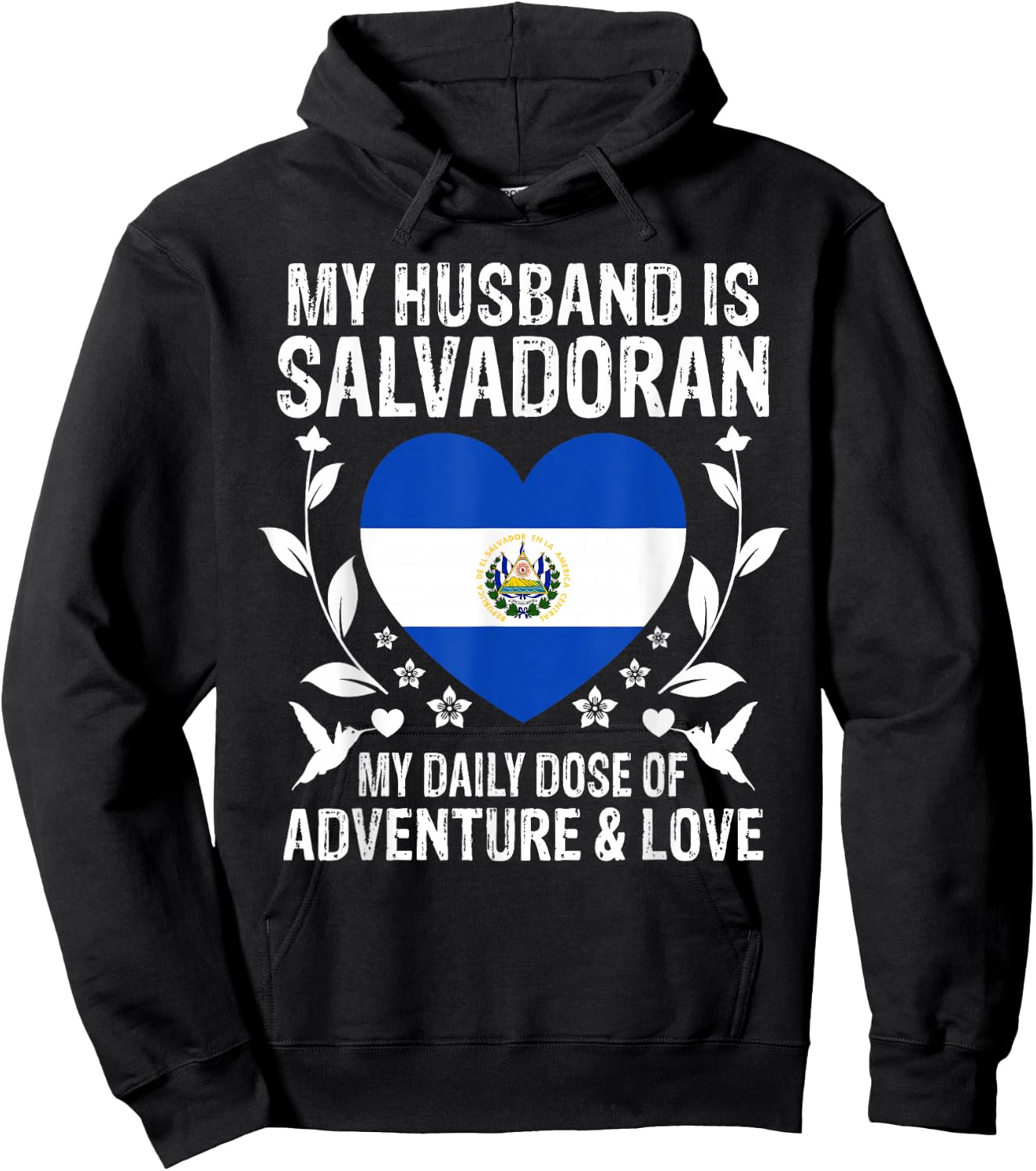 My Husband Is Salvadoran Husband Salvador Flag Hoodie - Hoodie | Black