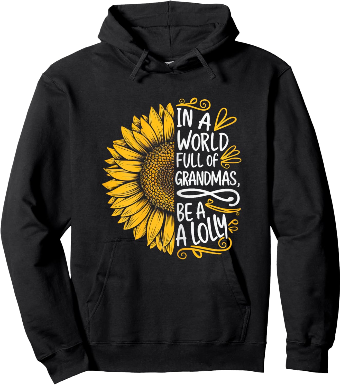 In A World Full Of Grandmas Be A Lolly Shirt Women Grandma Hoodie - Hoodie | Black