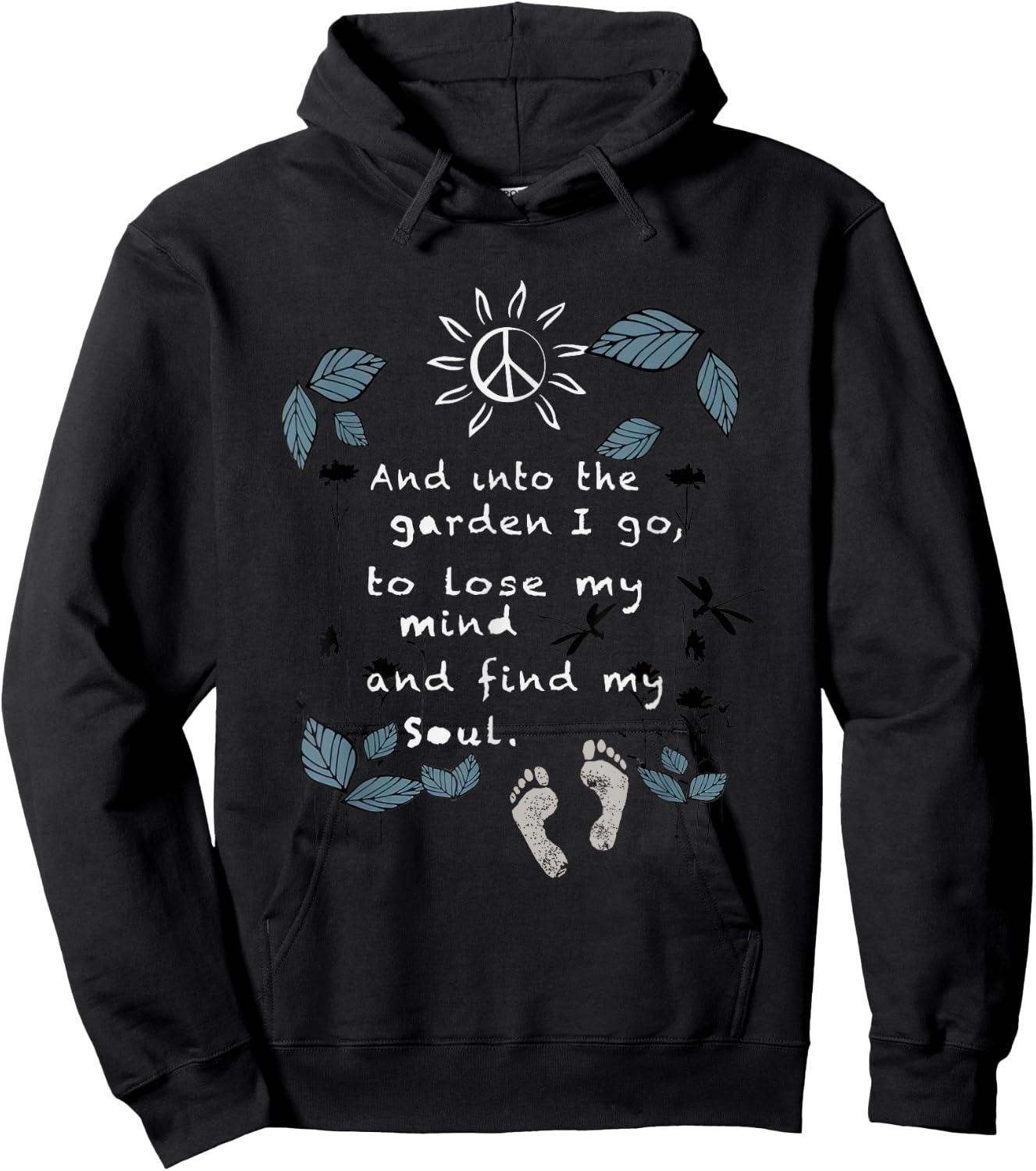 And Into The Garden I Go To Lose My Mind And Find My Soul Hoodie - Hoodie | Black