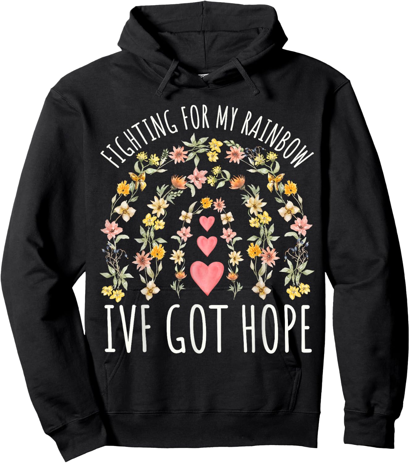 Fighting for My Rainbow IVF Infertility TTC Rainbow Floral Hoodie - Hoodie | Black
