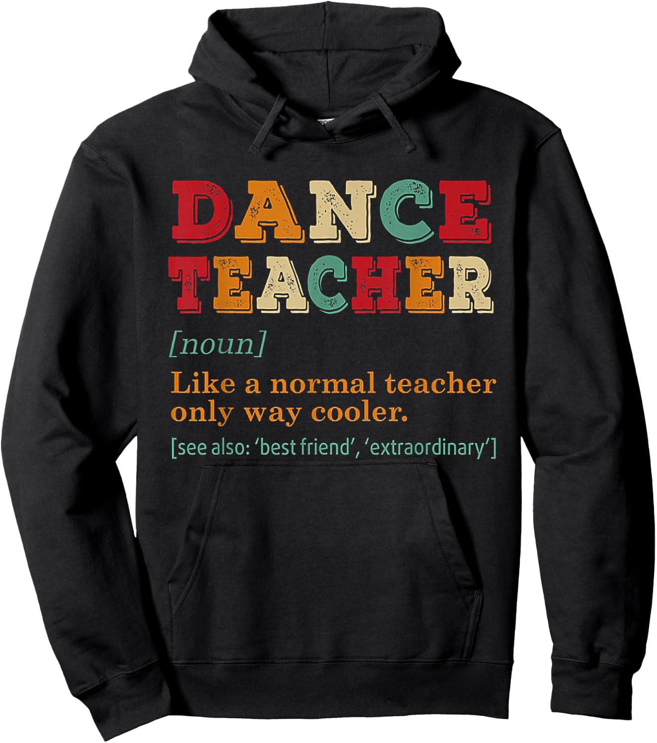 Dance Teacher Like A Normal Teacher Only Way Cooler Black Hoodie - Hoodie | Black