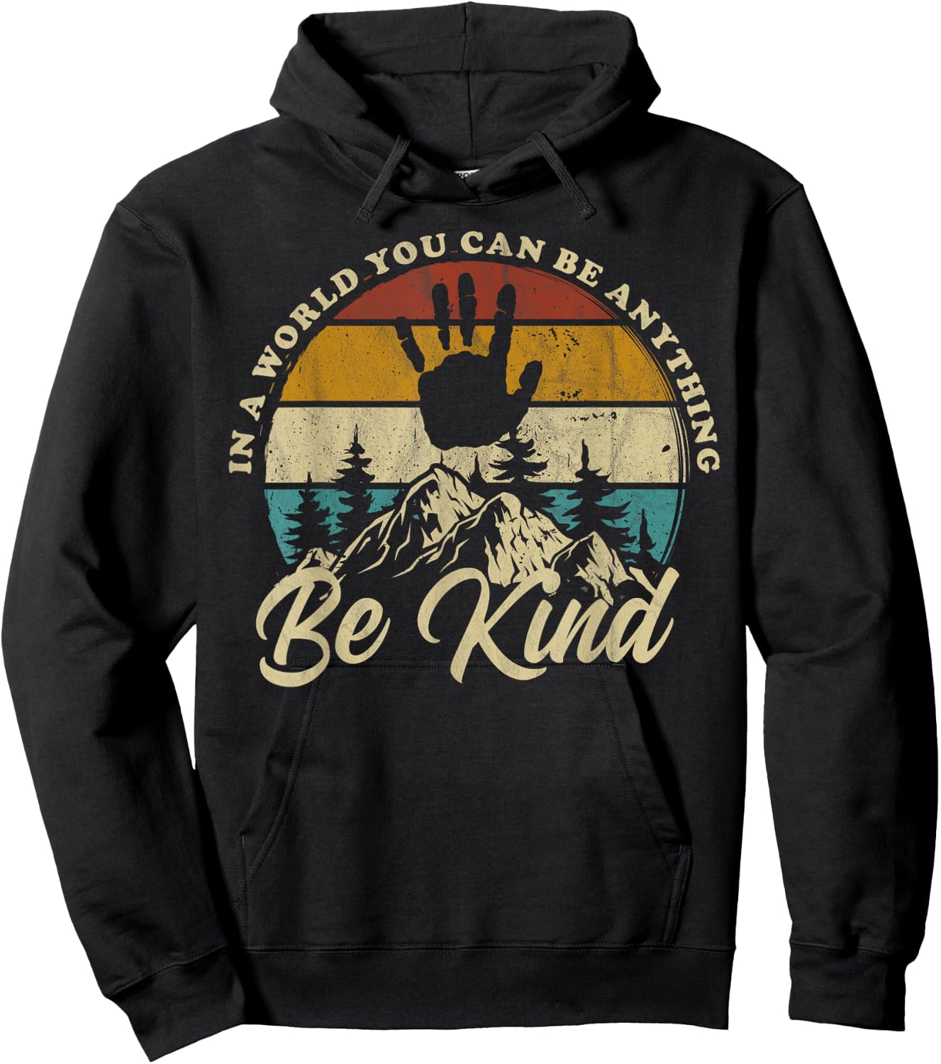 Be Kind In A World Where You Can Be Anything Kindness Retro Hoodie - Hoodie | Black