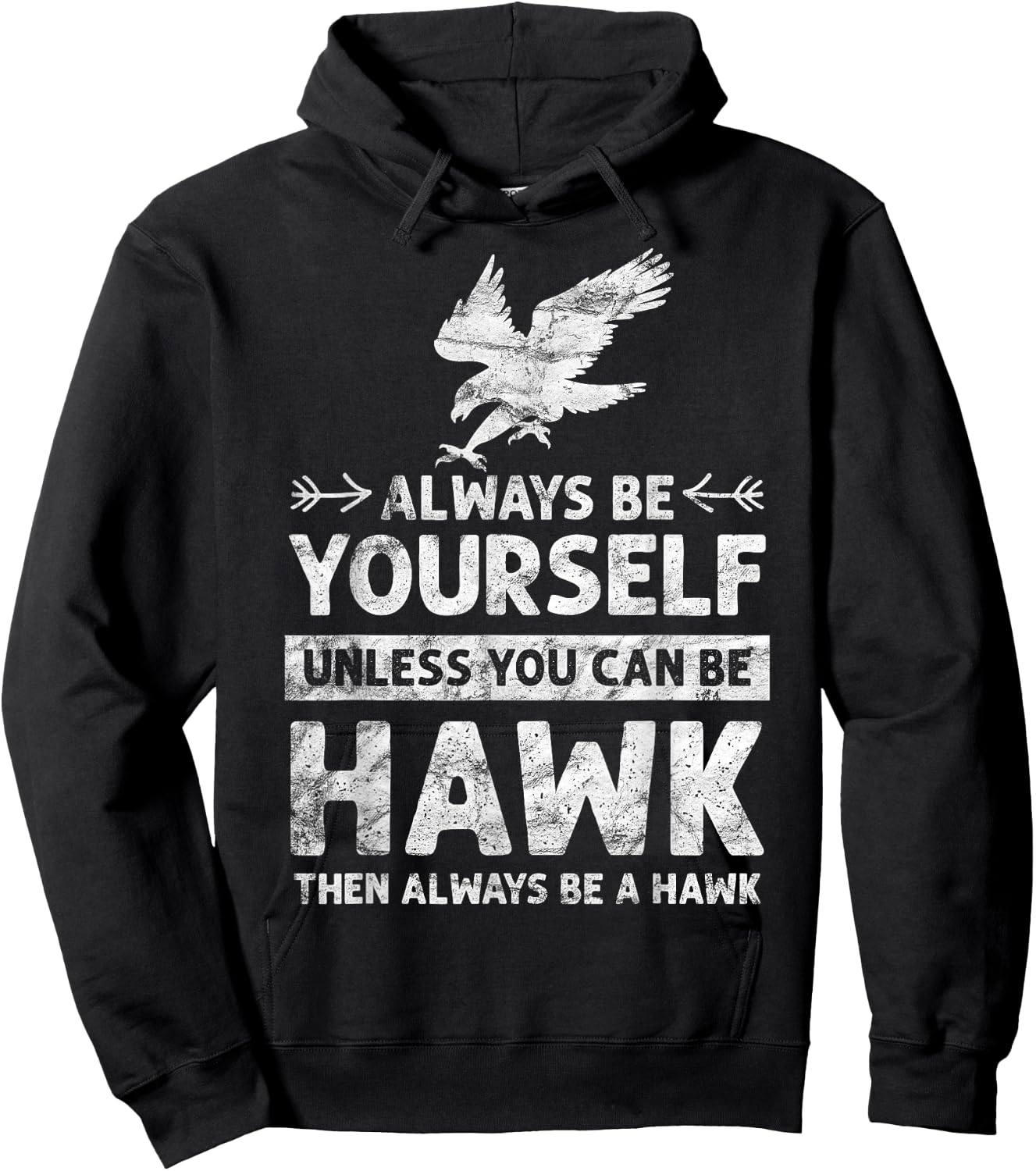Always be Yourself Unless You Can be a HAWK vintage Hoodie - Hoodie | Black