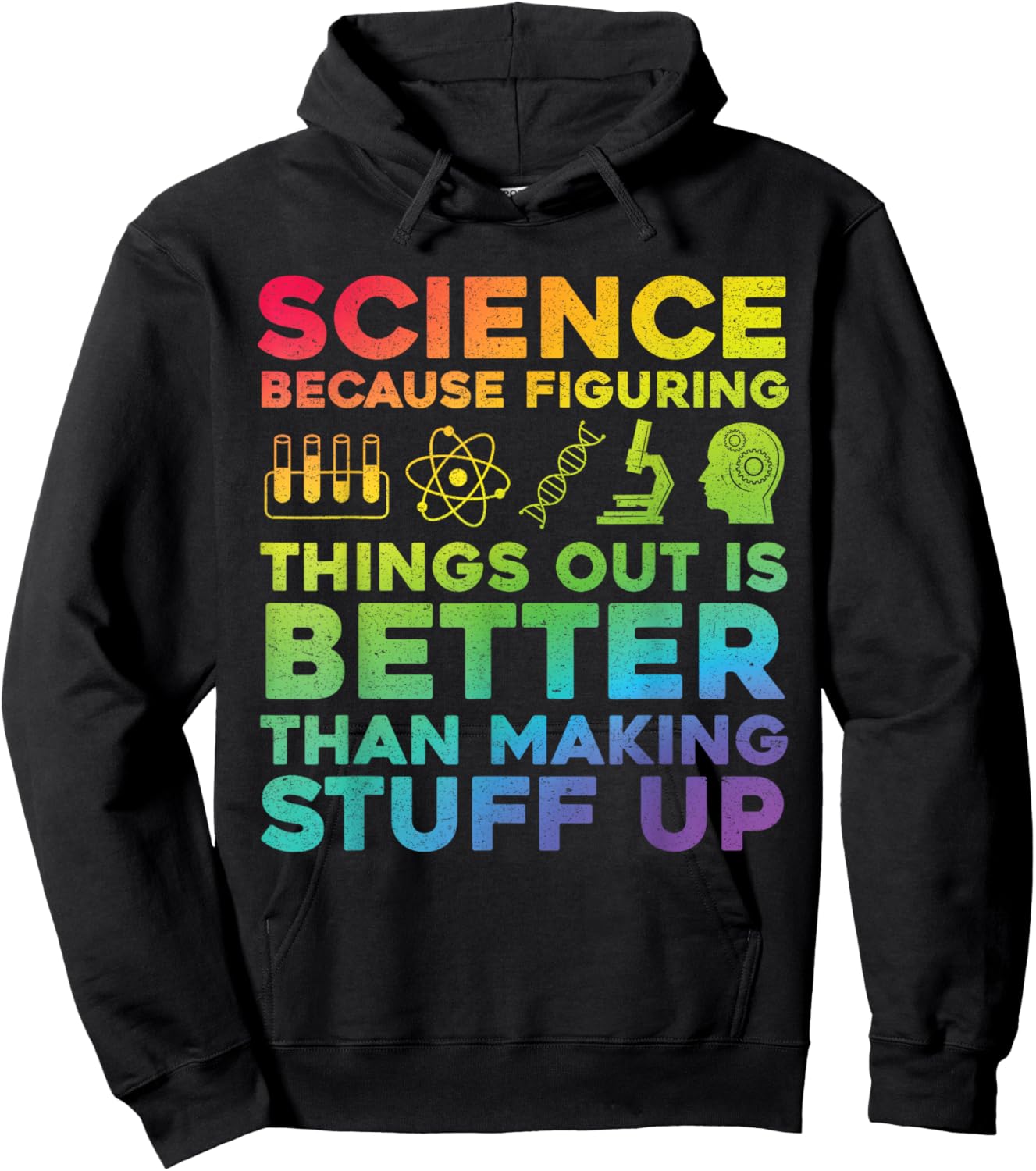 Funny Quote Science Because Figuring Things Out Is Better Hoodie - Hoodie | Black