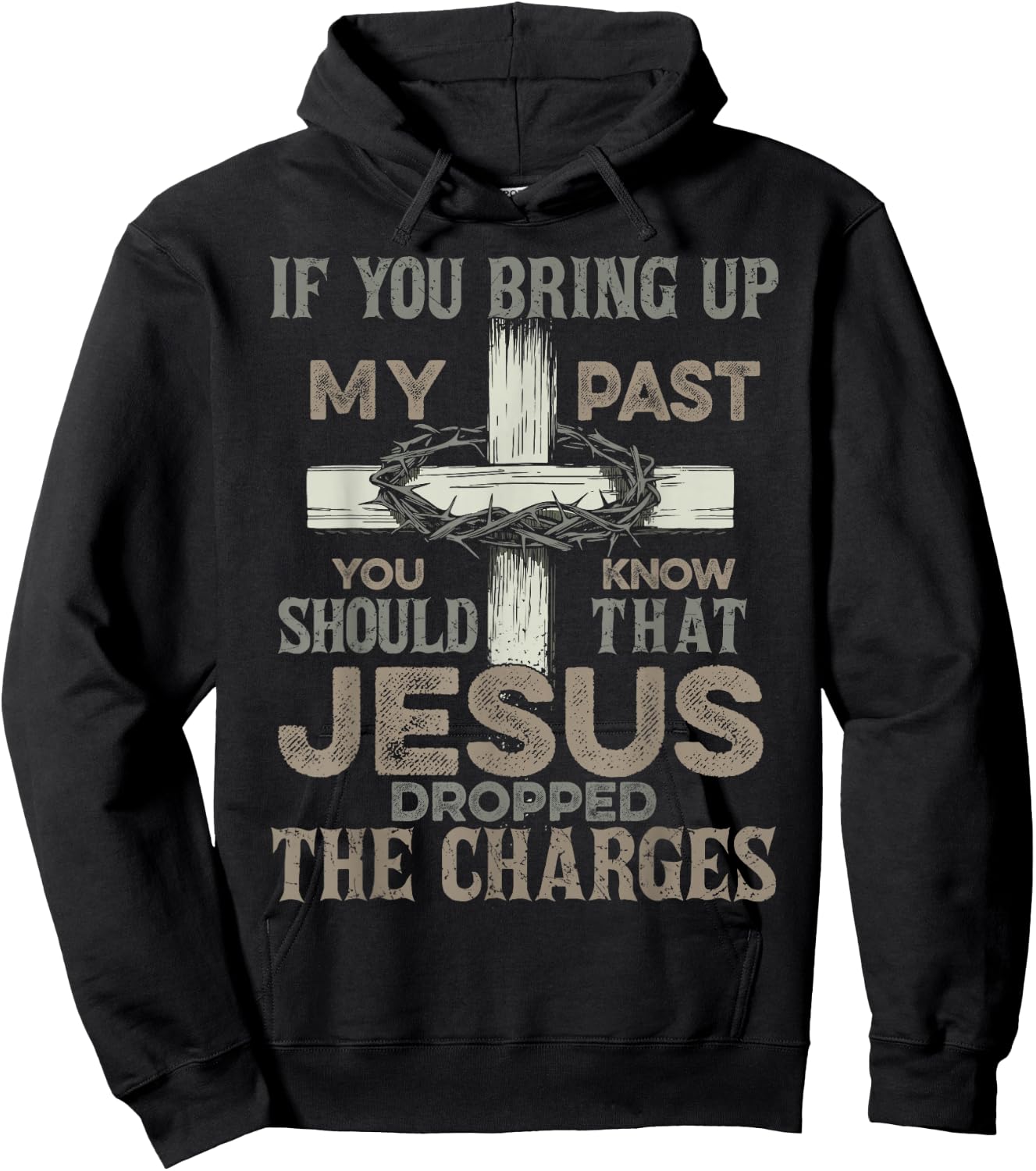 If You Bring Up My Past You Should Know That Jesus Dropped Hoodie - Hoodie | Black