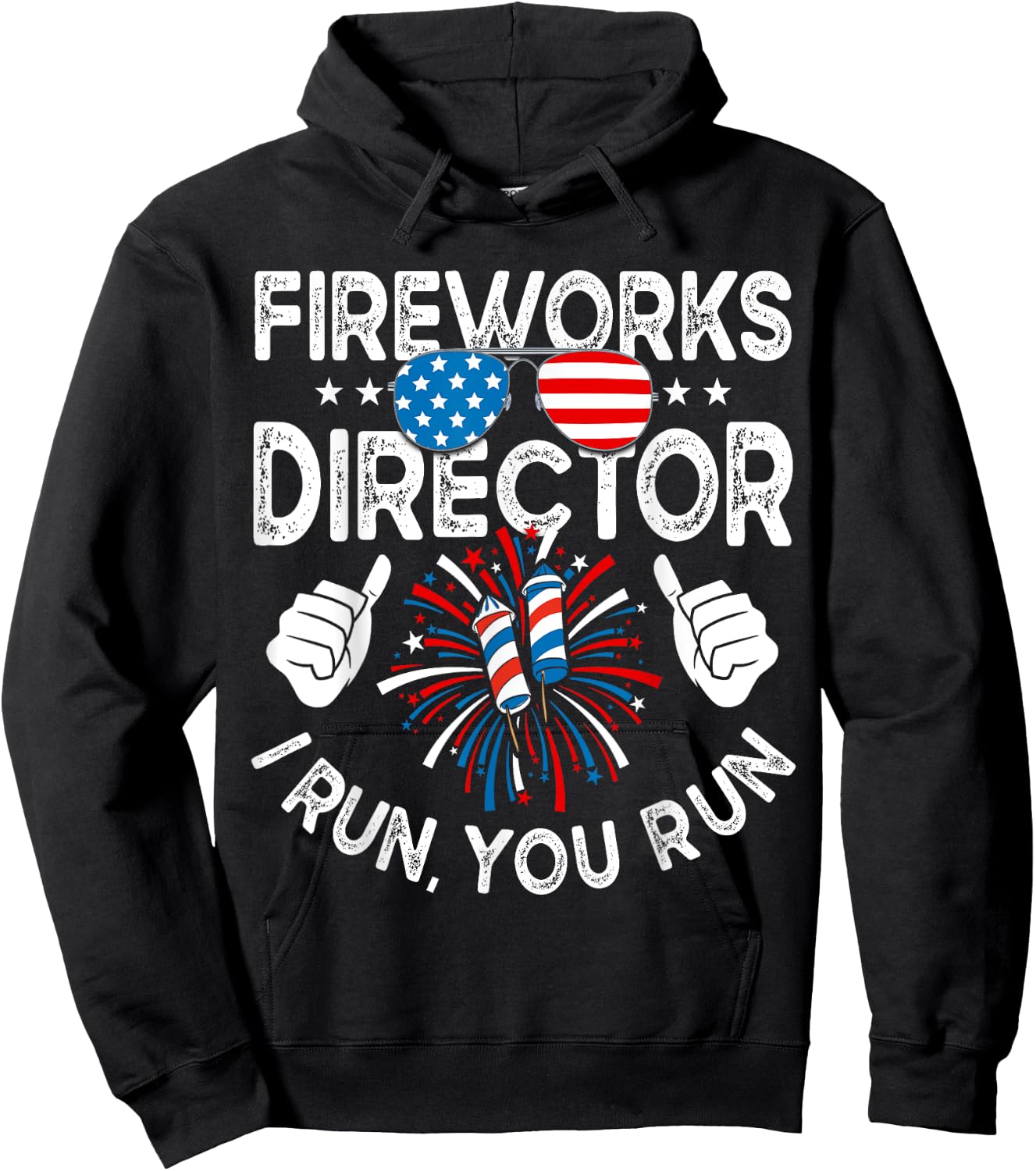 Fireworks Director If I Run You Run Shirt Funny 4th of July Women Kids Men Hoodie - Hoodie | Black