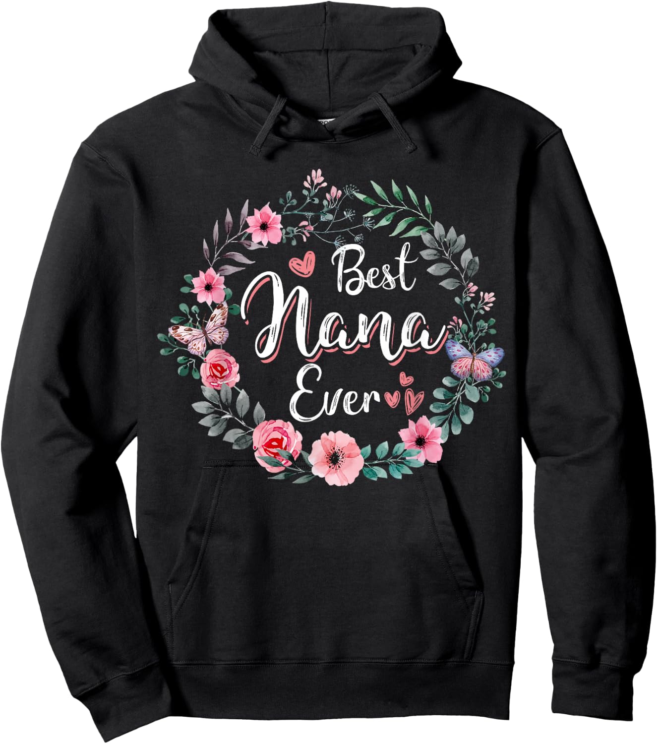 Best Nana Ever Shirt Mother's Day Mom Mimi Grandma Nana Idea Hoodie - Hoodie | Black