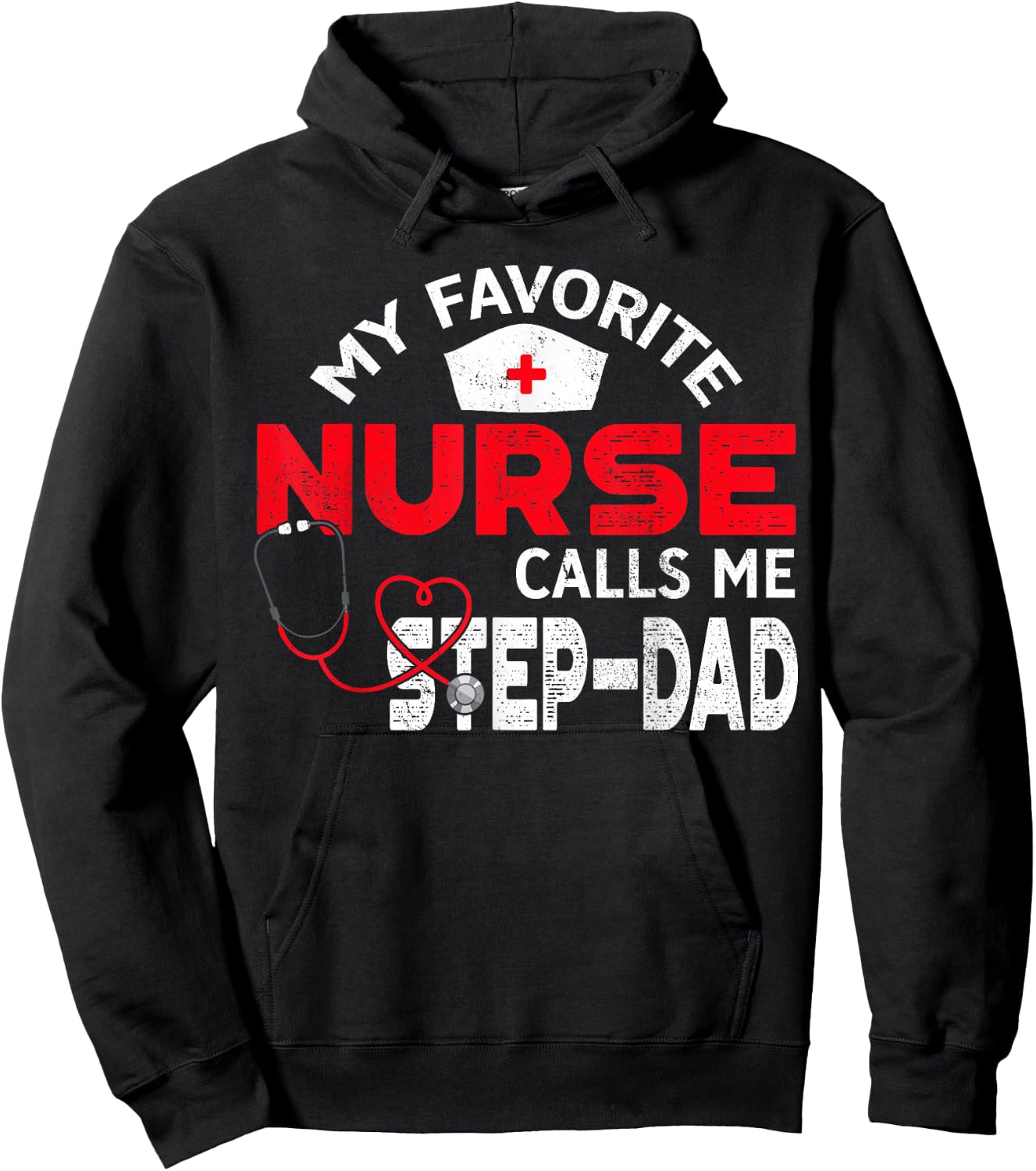 My Favorite Nurse Calls Me Step-Dad Father's Day Nursing Hoodie - Hoodie | Black