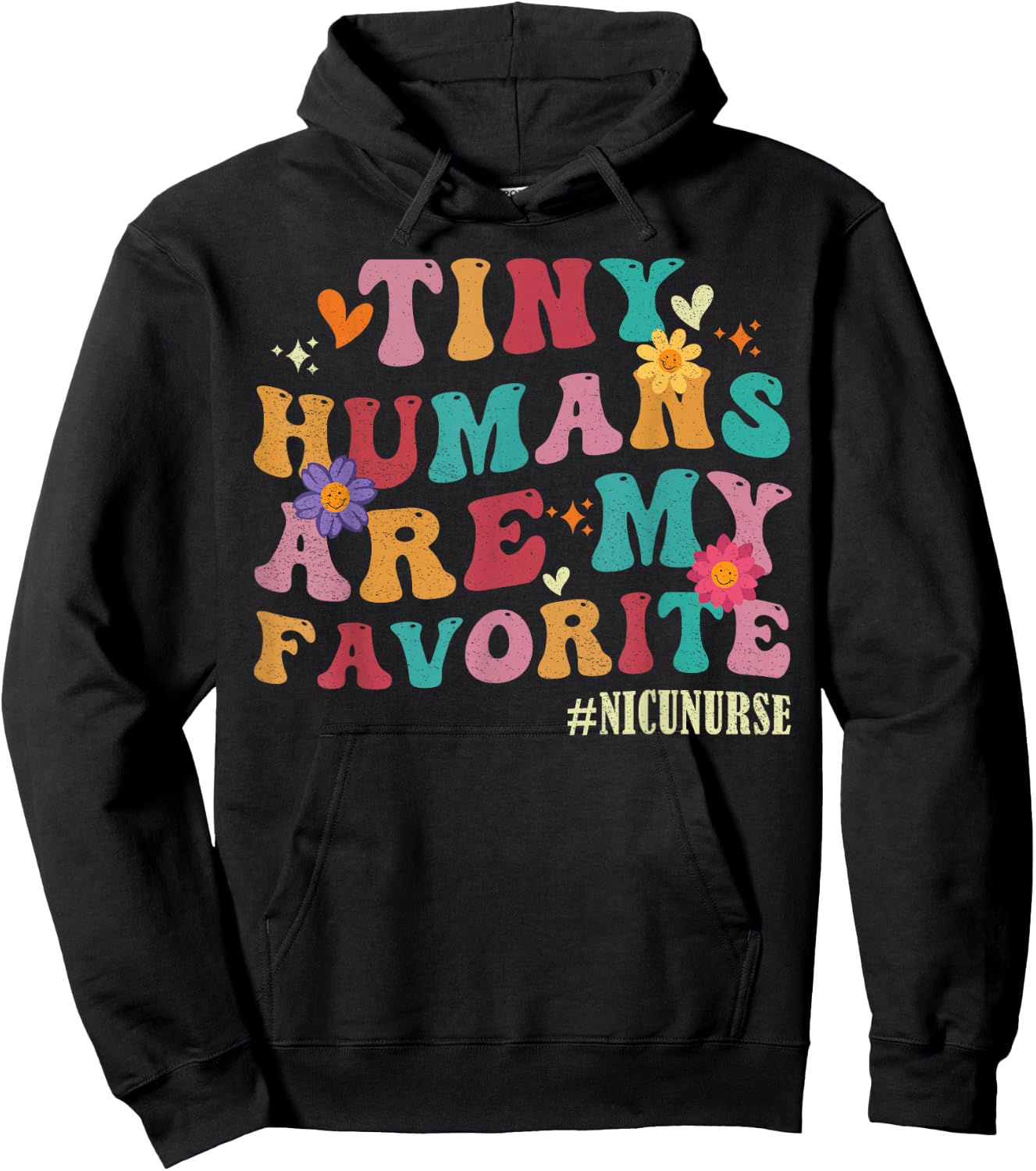 Tiny Humans Are My Favorite NICU Nurse Funny Hoodie - Hoodie | Black