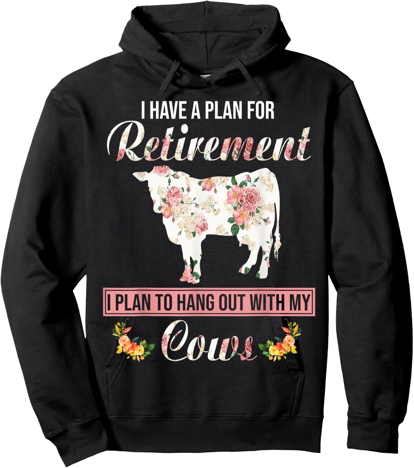 I Have Plan For Retirement Floral Cow Lover Farmer Gifts Hoodie - Hoodie | Black