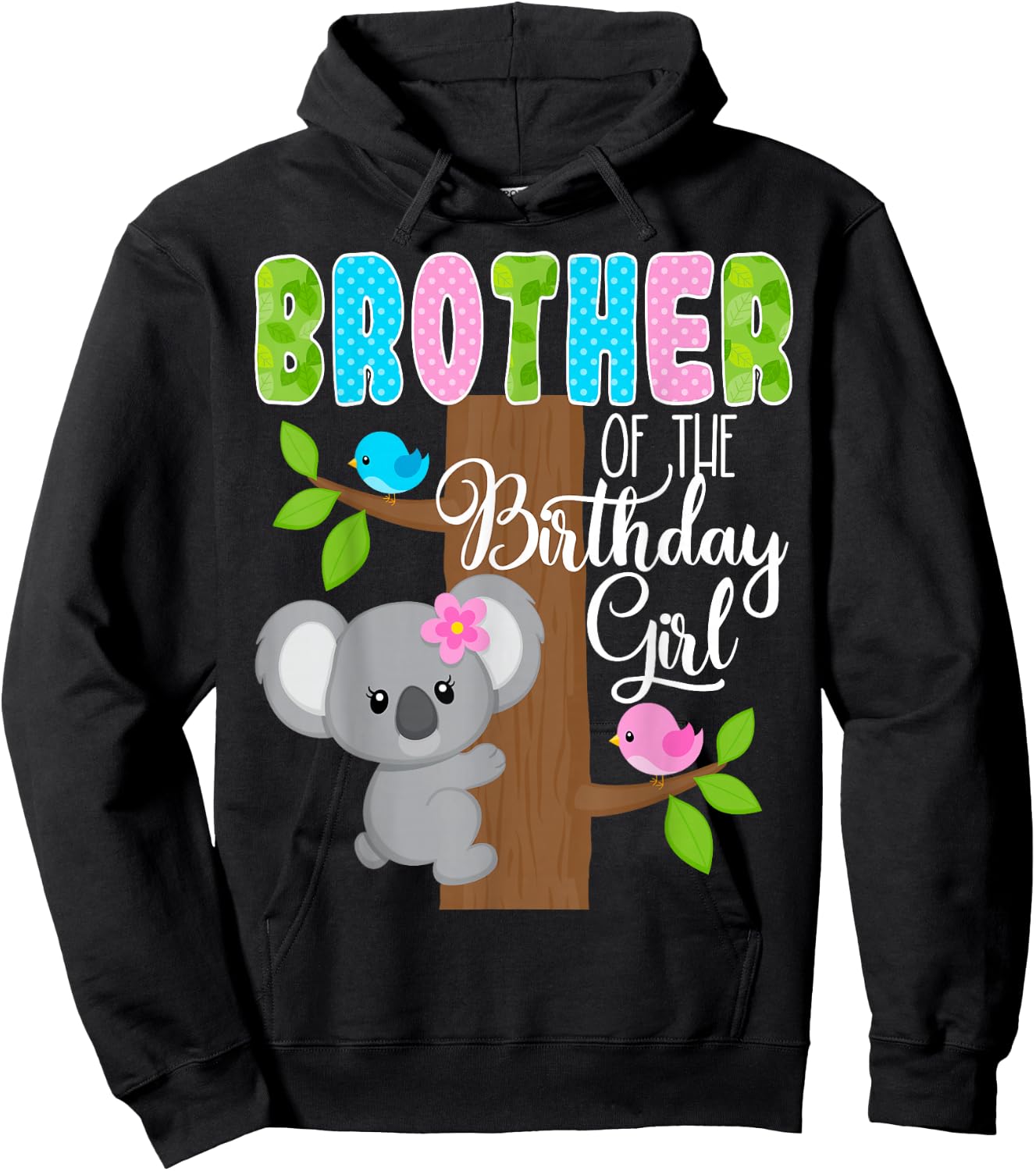 Koala Bear Birthday Brother Of The Birthday Girl Koalas Bday Hoodie - Hoodie | Black