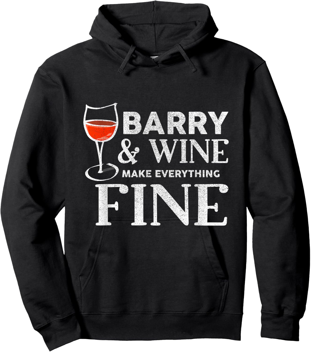 Barry and Wine Make Everything Fine Name BARRYS Hoodie - Hoodie | Black