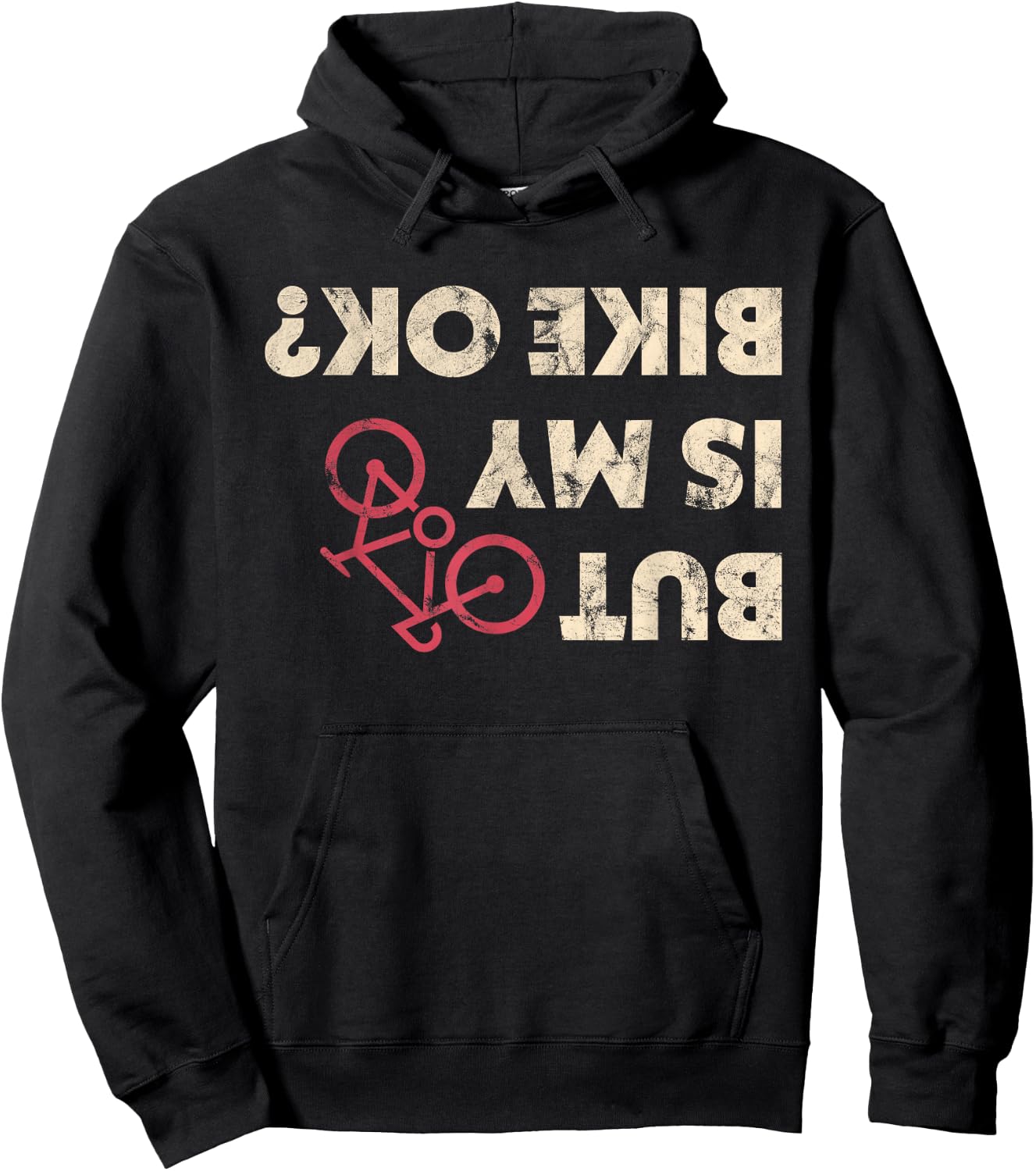 Funny Cyclist Gifts But Is My Bike Ok Shirt Hoodie - Hoodie | Black