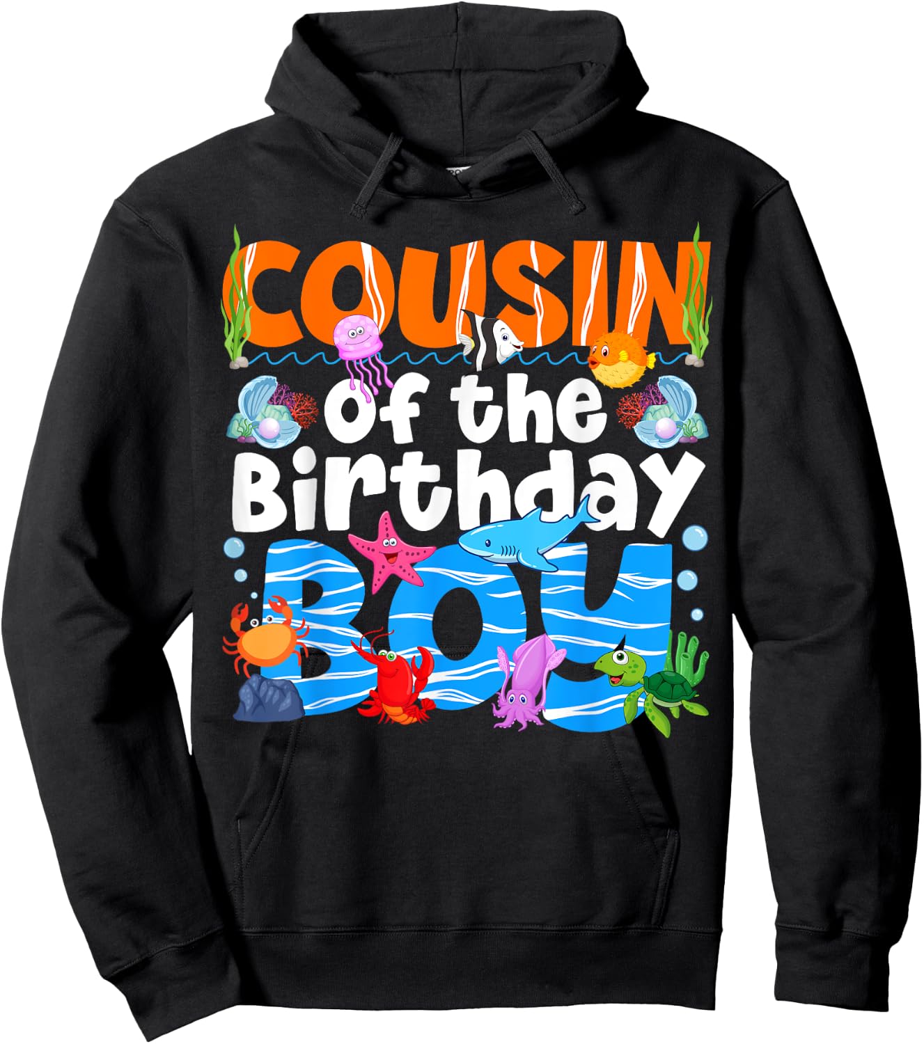 Cousin Under Sea Birthday Party Boy Ocean Sea Animals Themed Hoodie - Hoodie | Black