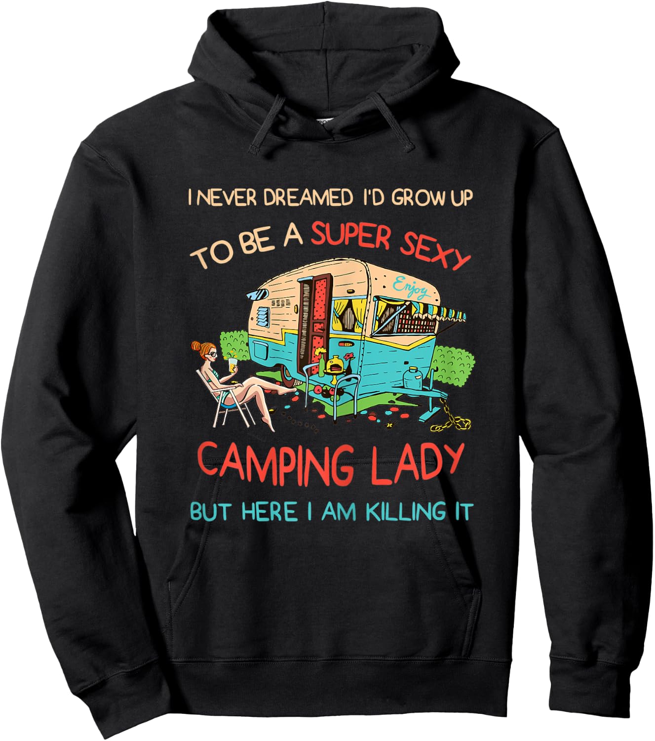 Super Sexy Camping Lady Happy Glamper Glamping Vacation Hoodie - Hoodie | Black