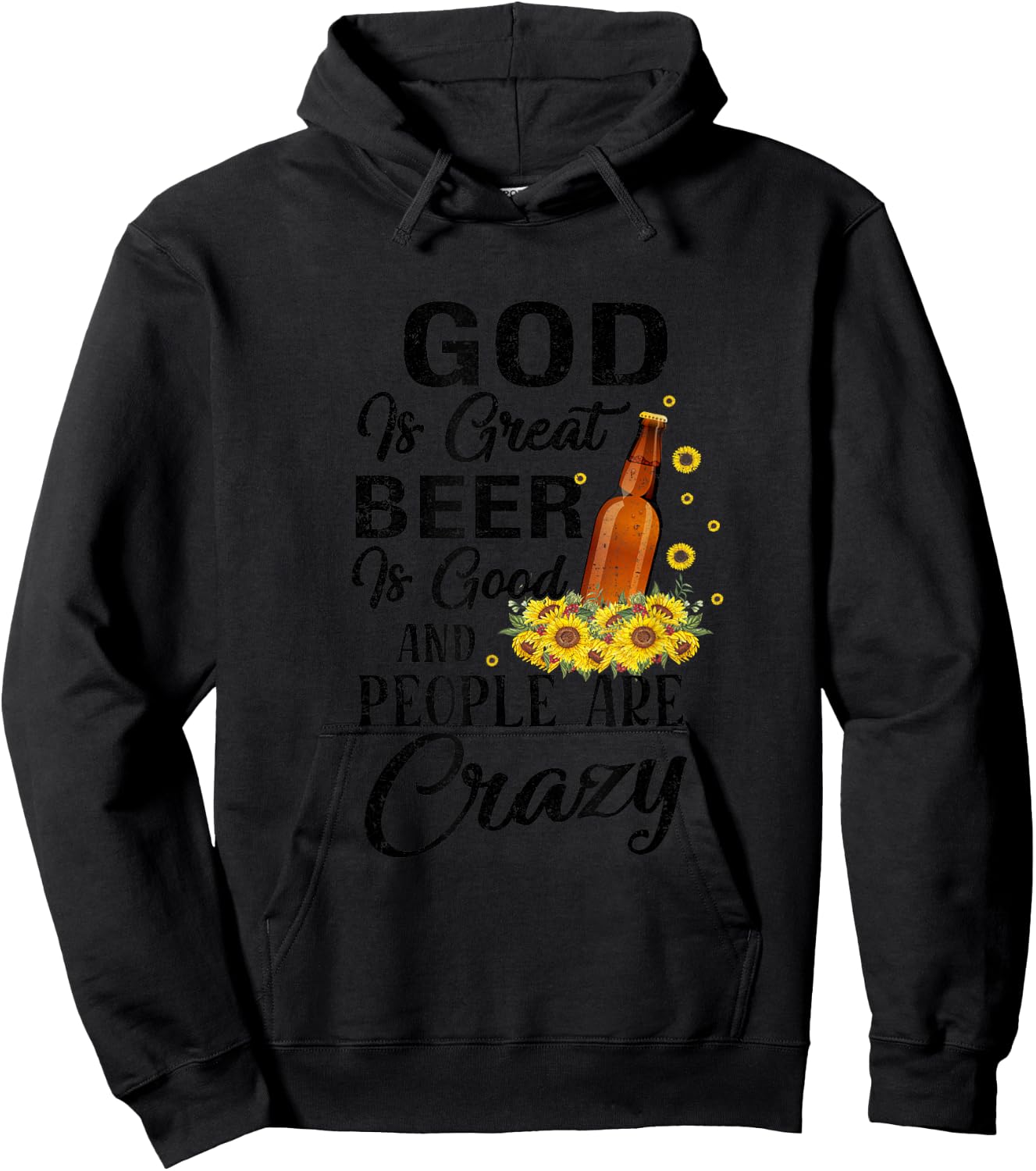 Drinking Beer God Is Great Beer Is Good And People Are Crazy Funny - -Adults, Girls - Grey - Short Sleeve - Small - Cotton, Polyester Hoodie - Hoodie | Black