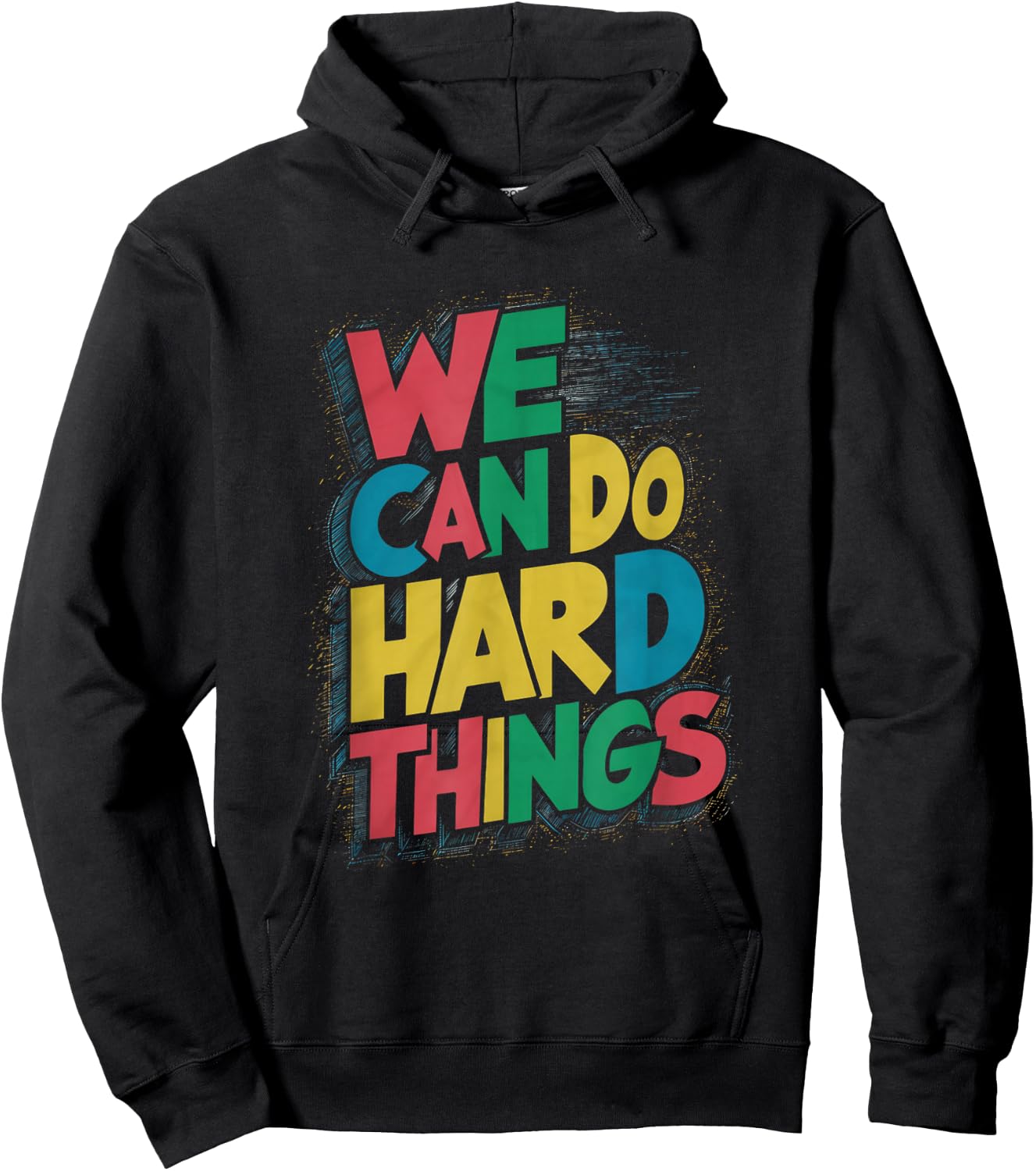 School Teachers Motivational Quote - We Can Do Hard Things Hoodie - Hoodie | Black