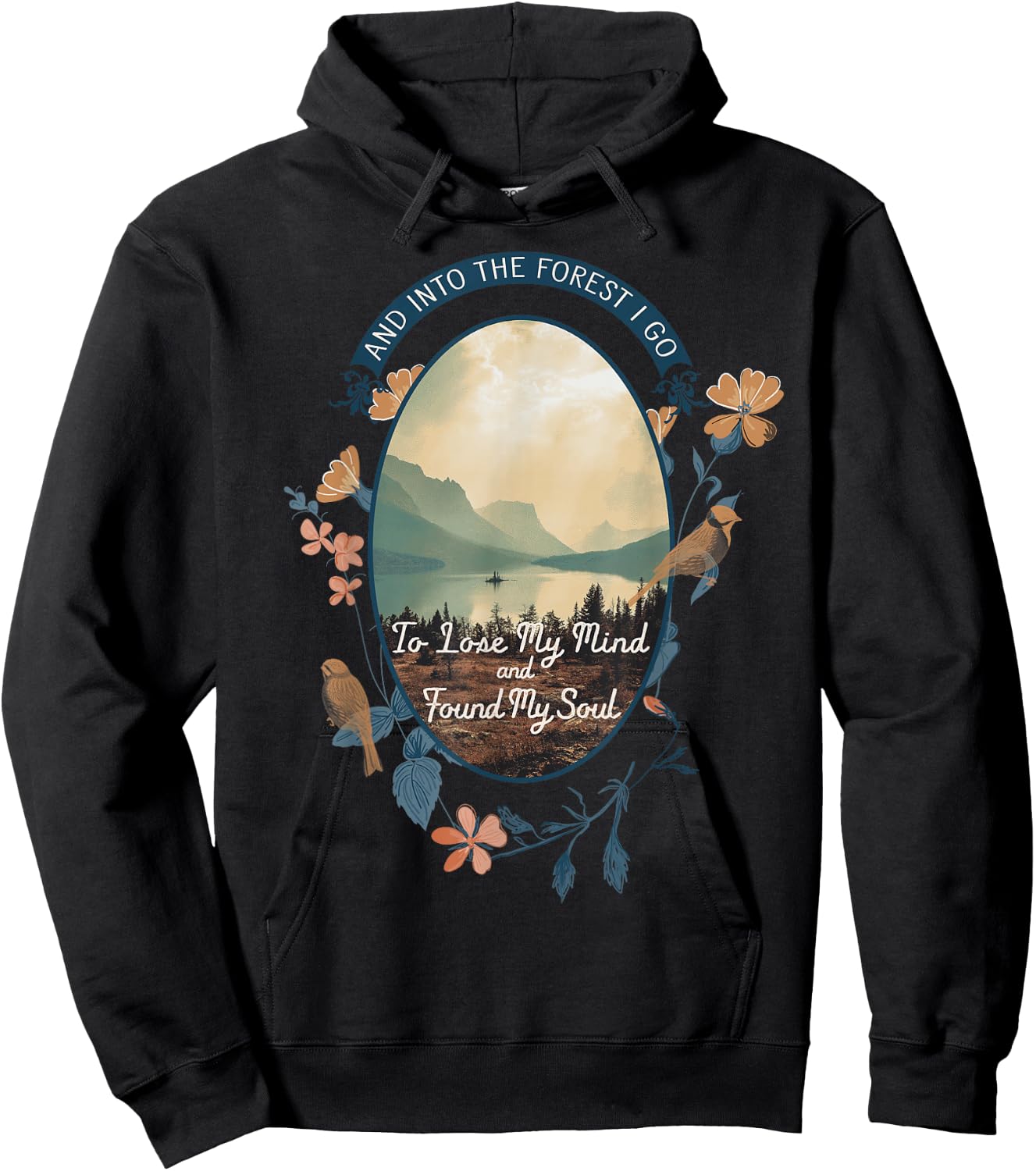 and Into The Forest I Go to Lose My Mind National Parks US Hoodie - Hoodie | Black