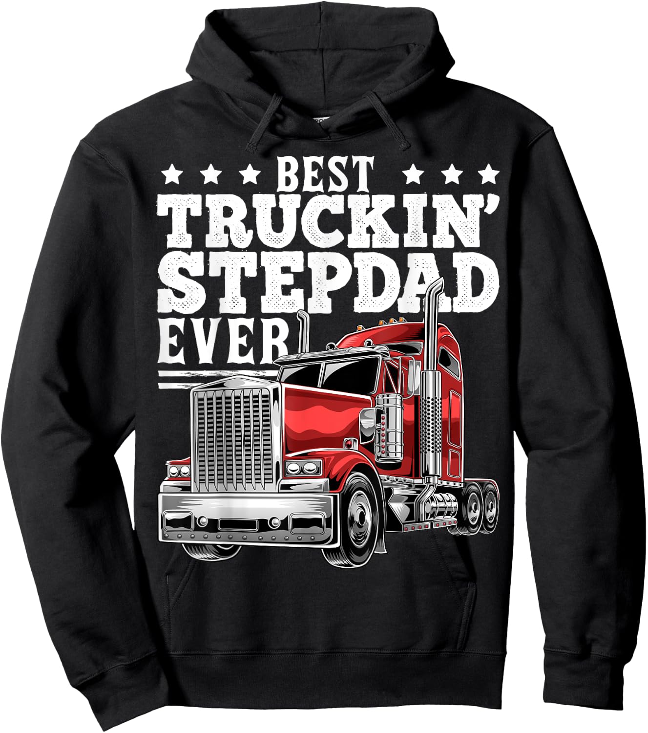 Best Truckin Stepdad Ever Big Rig Trucker Father's Day Gift Hoodie - Hoodie | Black