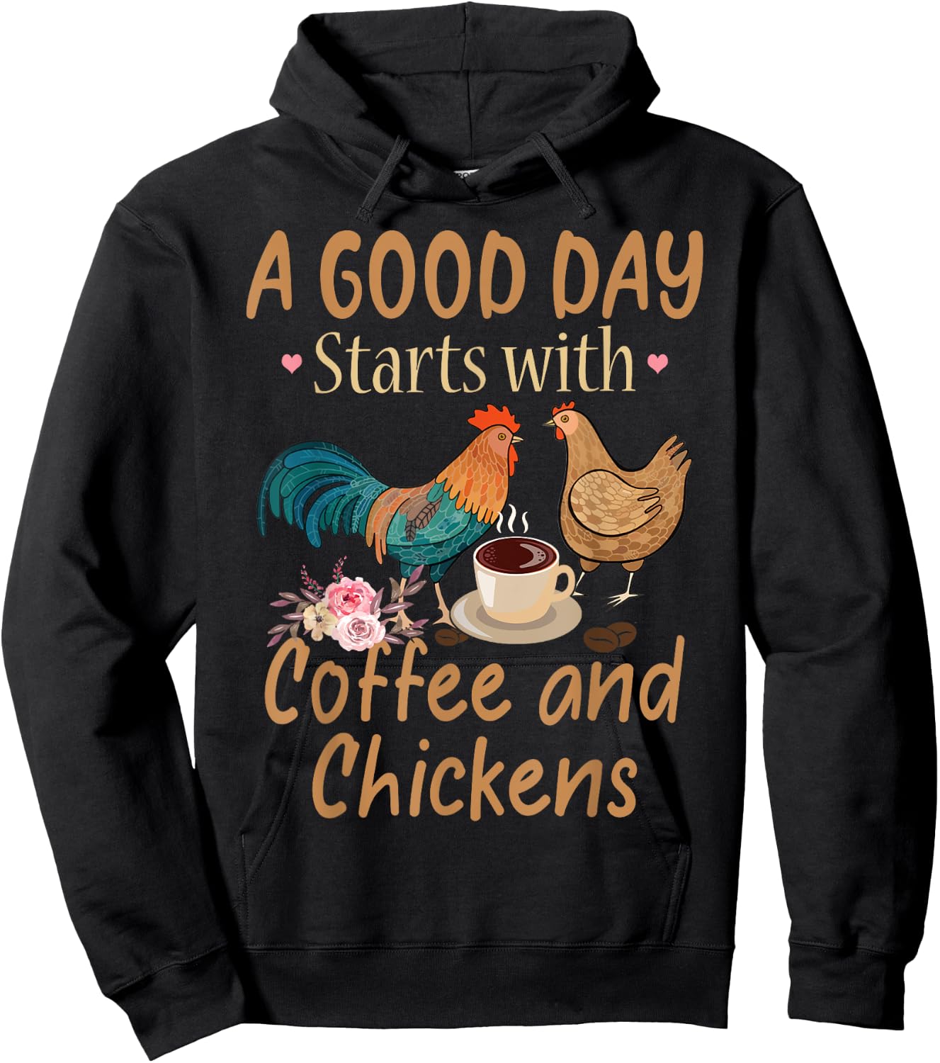 A Good Day Starts With Coffee And Chickens - Funny Chicken Hoodie - Hoodie | Black