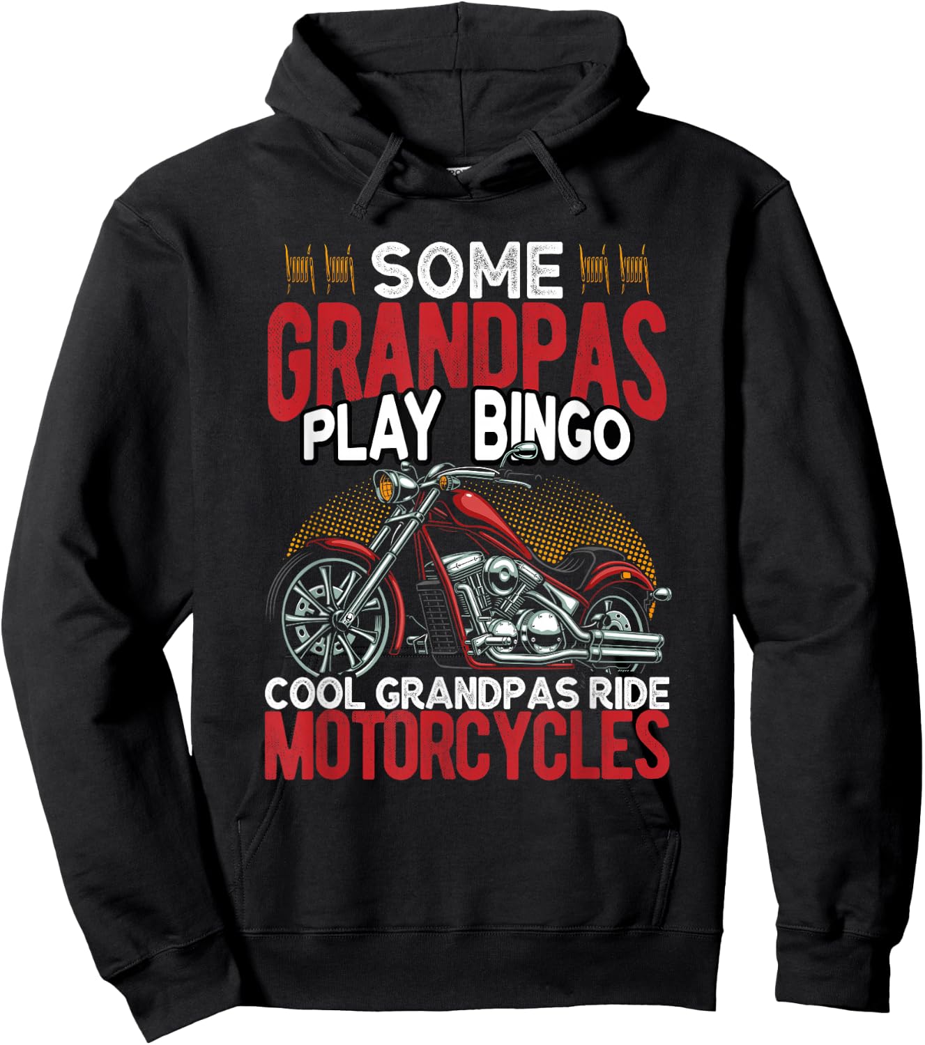 Some Grandpas Play Bingo Cool Grandpas Ride Motorcycles Hoodie - Hoodie | Black