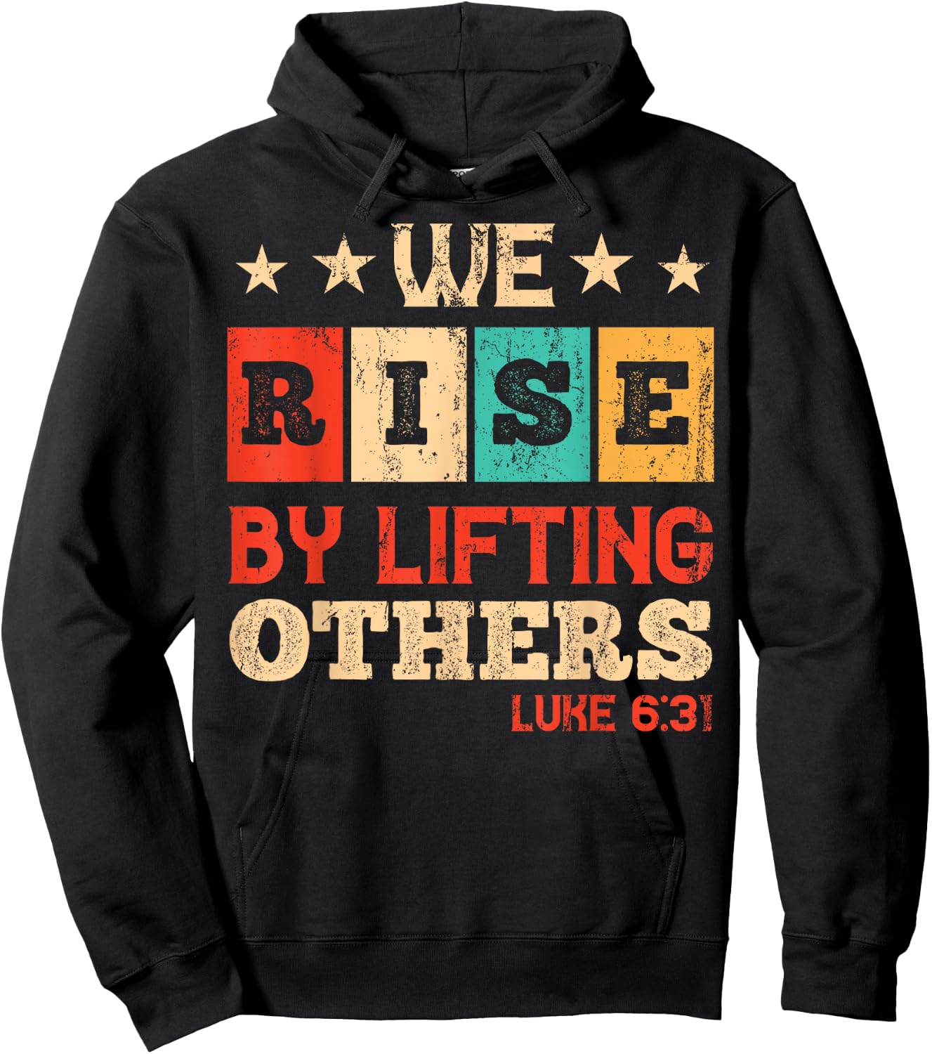 We Rise By Lifting Others Luke 6:31 - Christian Bible Verse Hoodie - Hoodie | Black