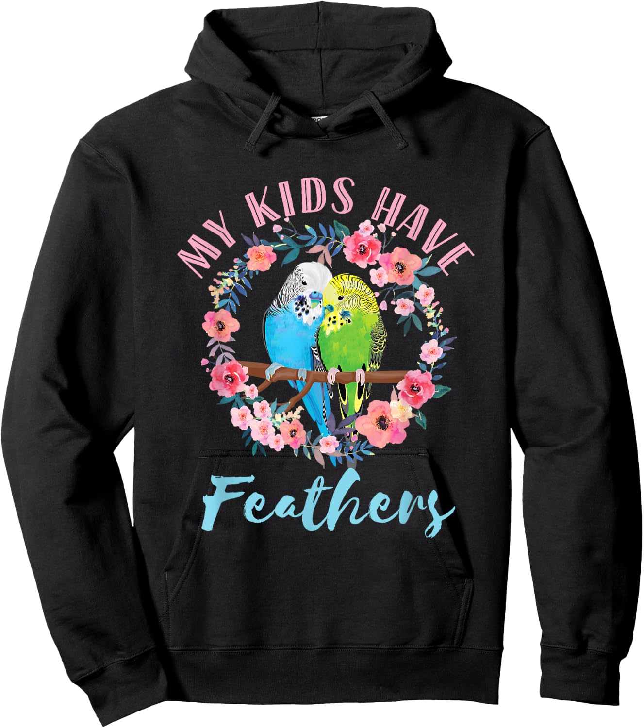 My Kids Have Feathers Budgie Mom Parakeet Floral Watercolor Hoodie - Hoodie | Black