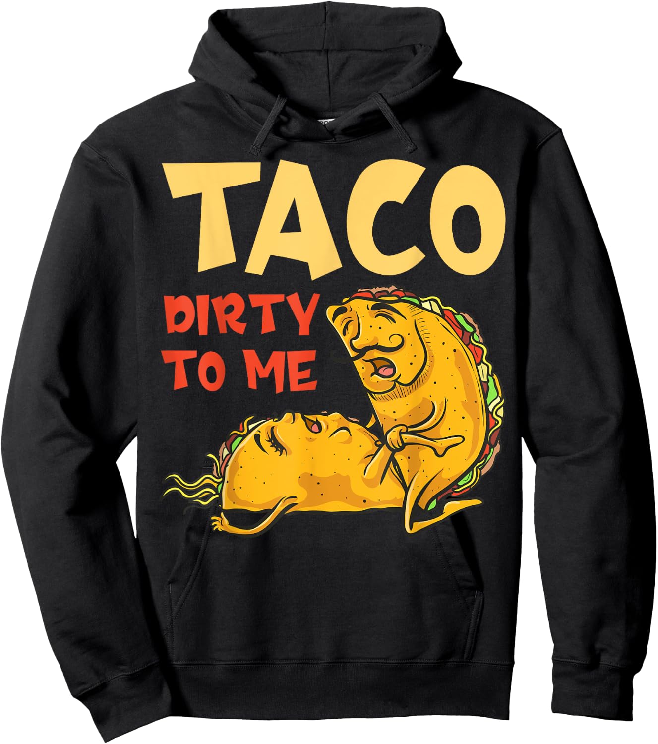 Taco Dirty to Me Shirt - Cinco De Mayo Mexican Couples Hoodie - Hoodie | Black