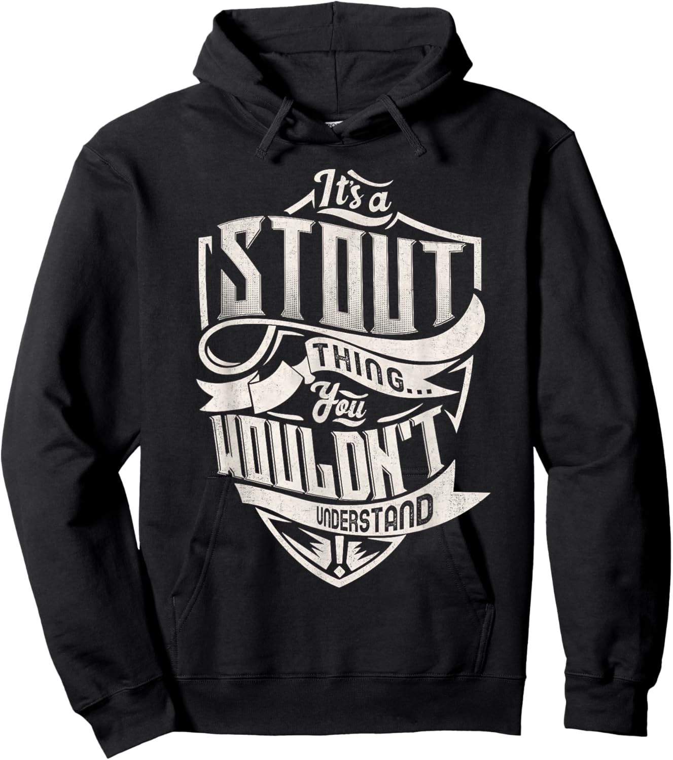 It's A STOUT Thing You Wouldn't Understand Family Name Hoodie - Hoodie | Black