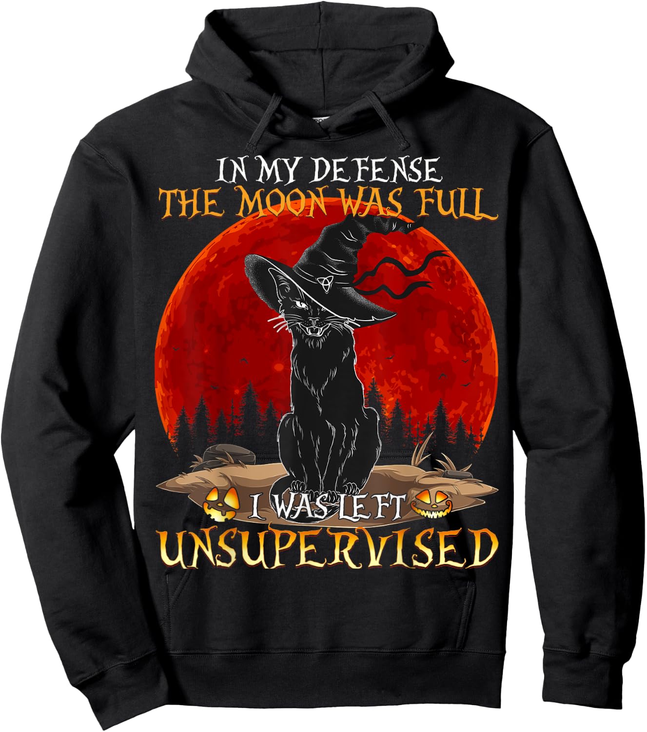 in My Defense The Moon was Full and I Left Unsupervised Cat Women Girls Kids Hoodie - Hoodie | Black